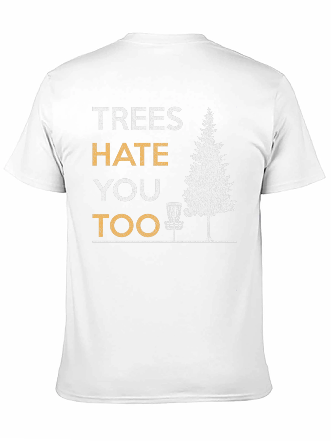 Black Trees Hate You Too Disc Golf T-Shirt view 11