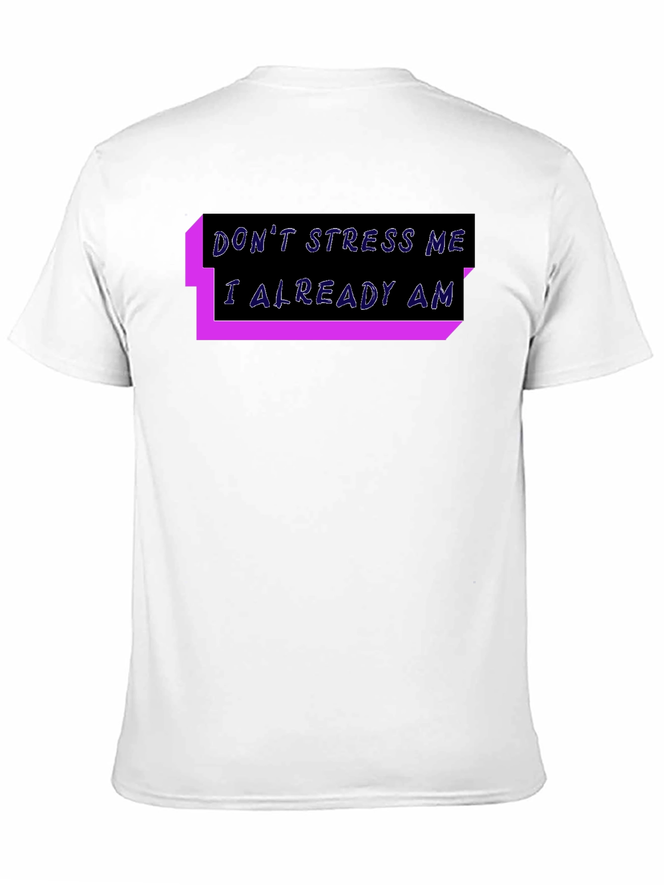 Black Don't Stress Me T-Shirt: Funny Graphic Tee view 11