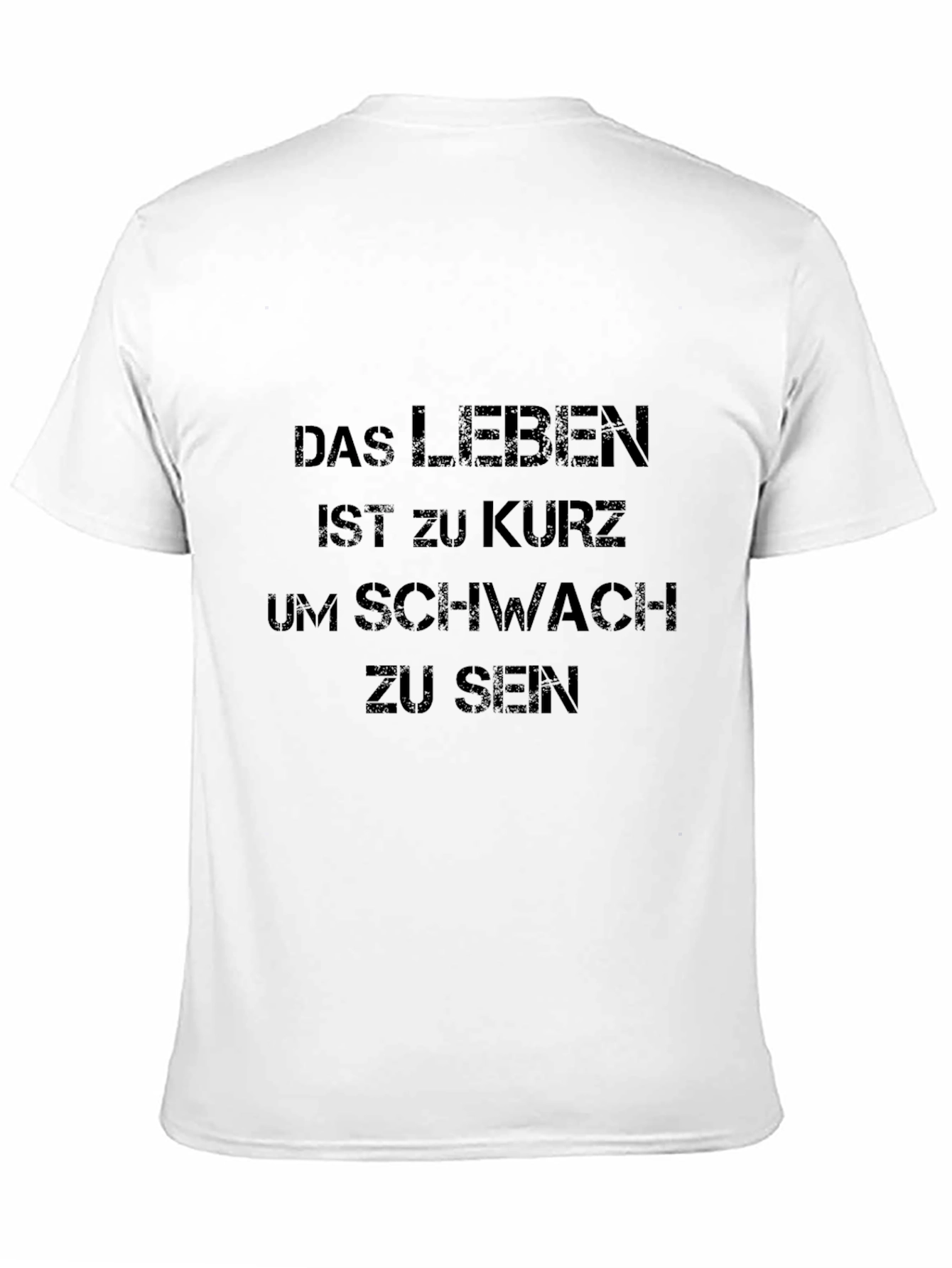Black Black T-Shirt - German Saying: Life is Too Short to Be Weak view 11
