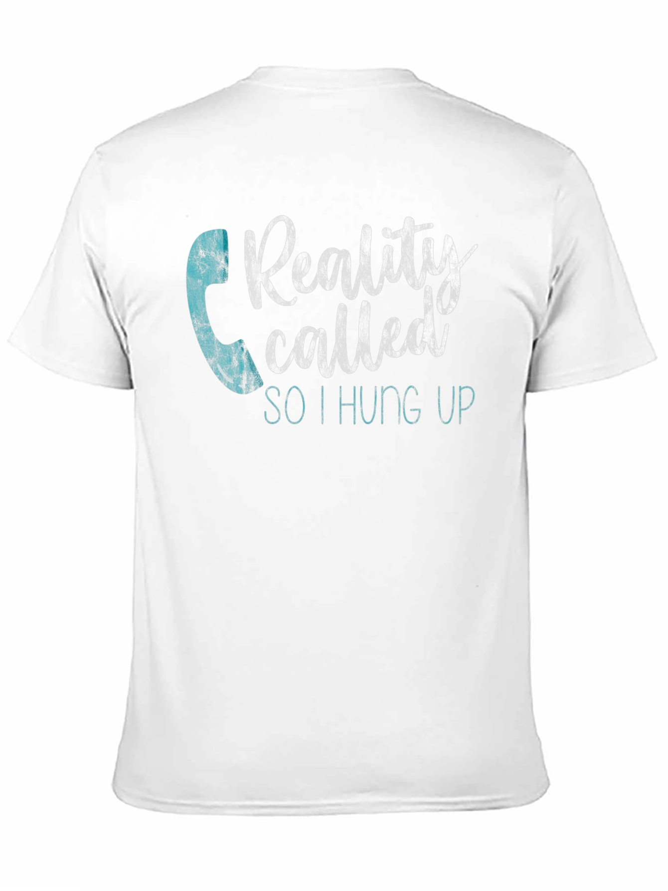 Black Reality Called, I Hung Up T-Shirt - Funny Graphic Tee view 11