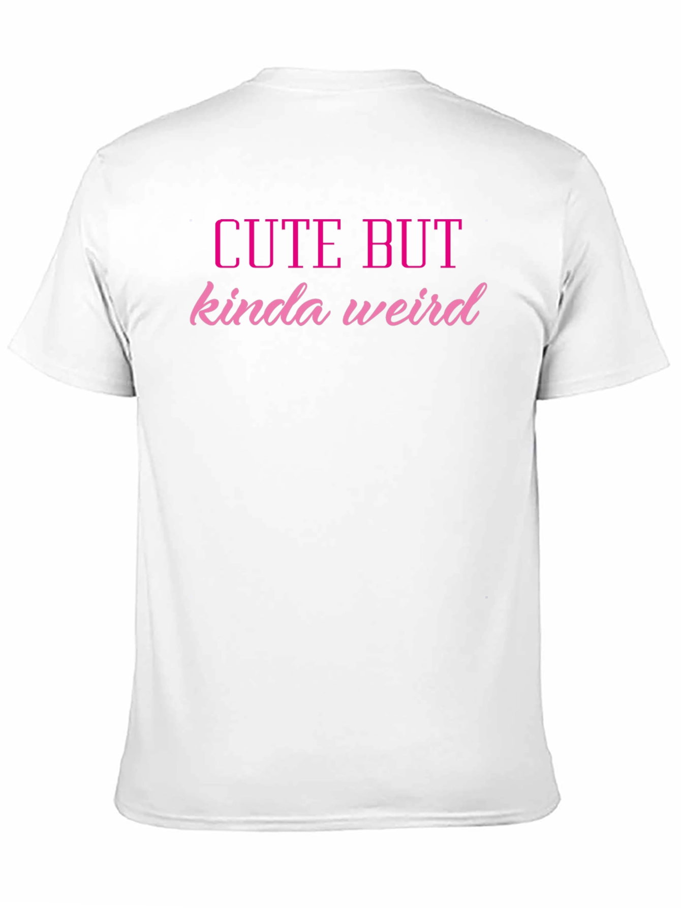 Black Cute But Kinda Weird Graphic Tee view 11