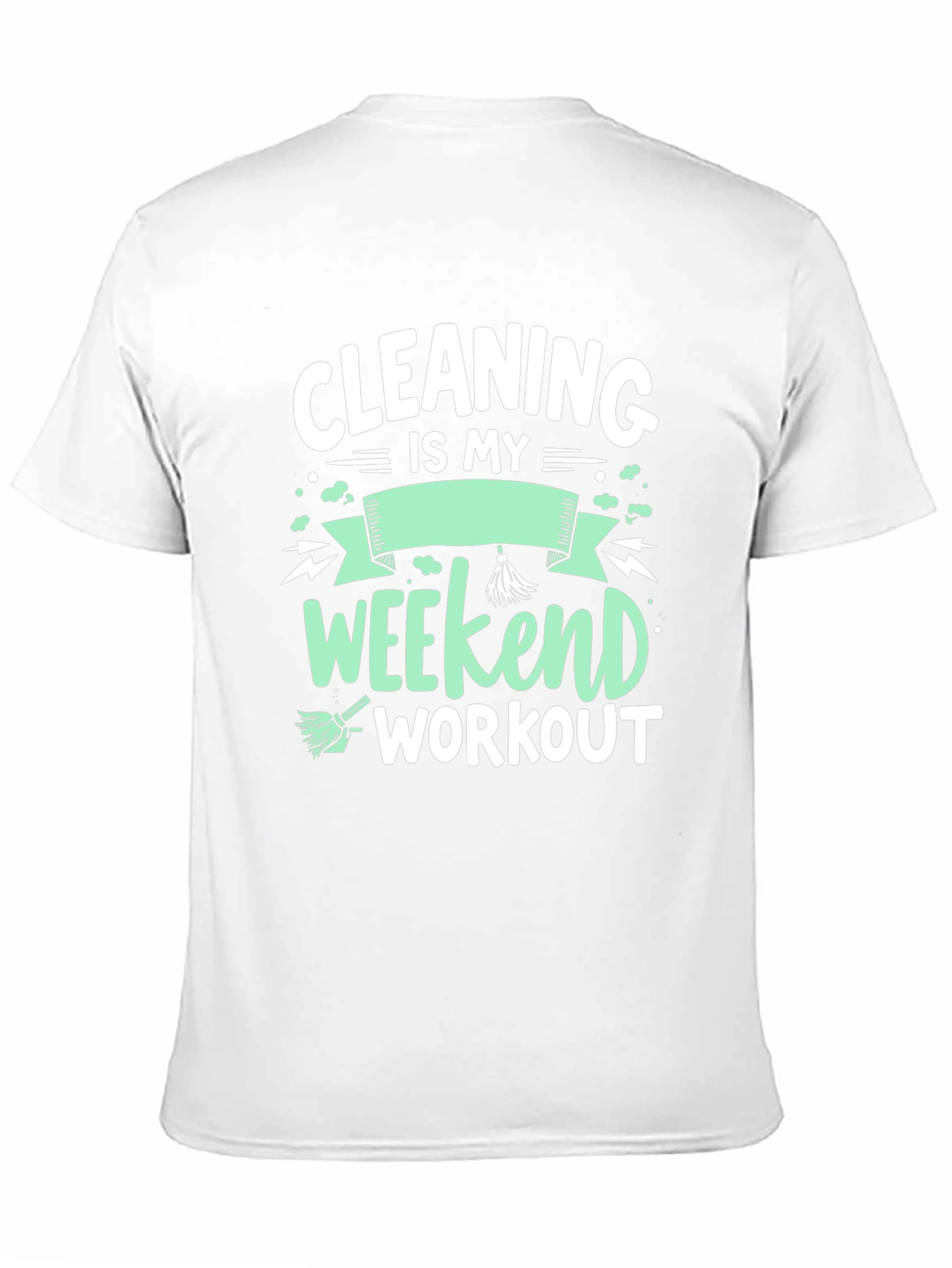 Black Cleaning is My Weekend Workout Graphic Tee view 11