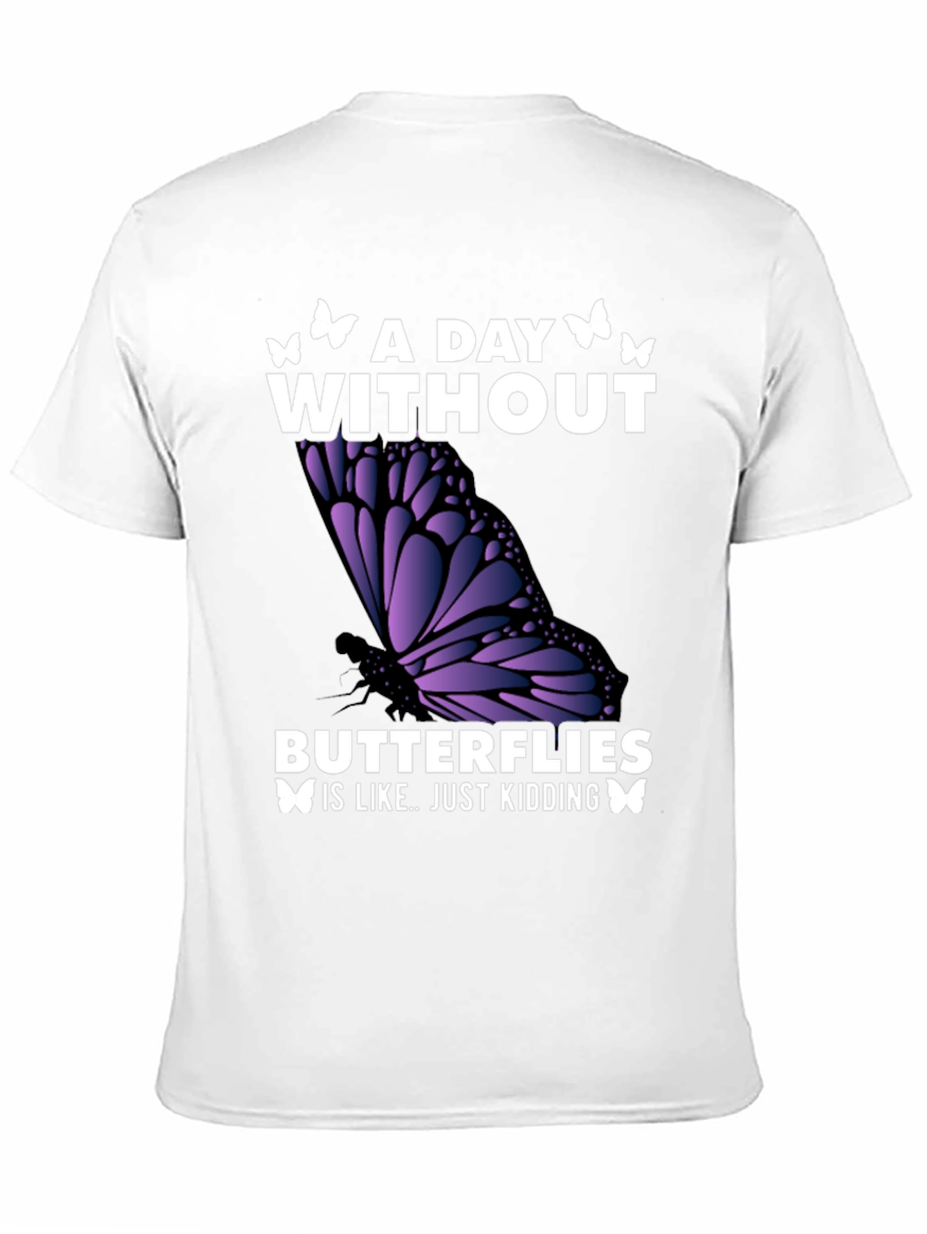 Black A Day Without Butterflies T-Shirt view 11