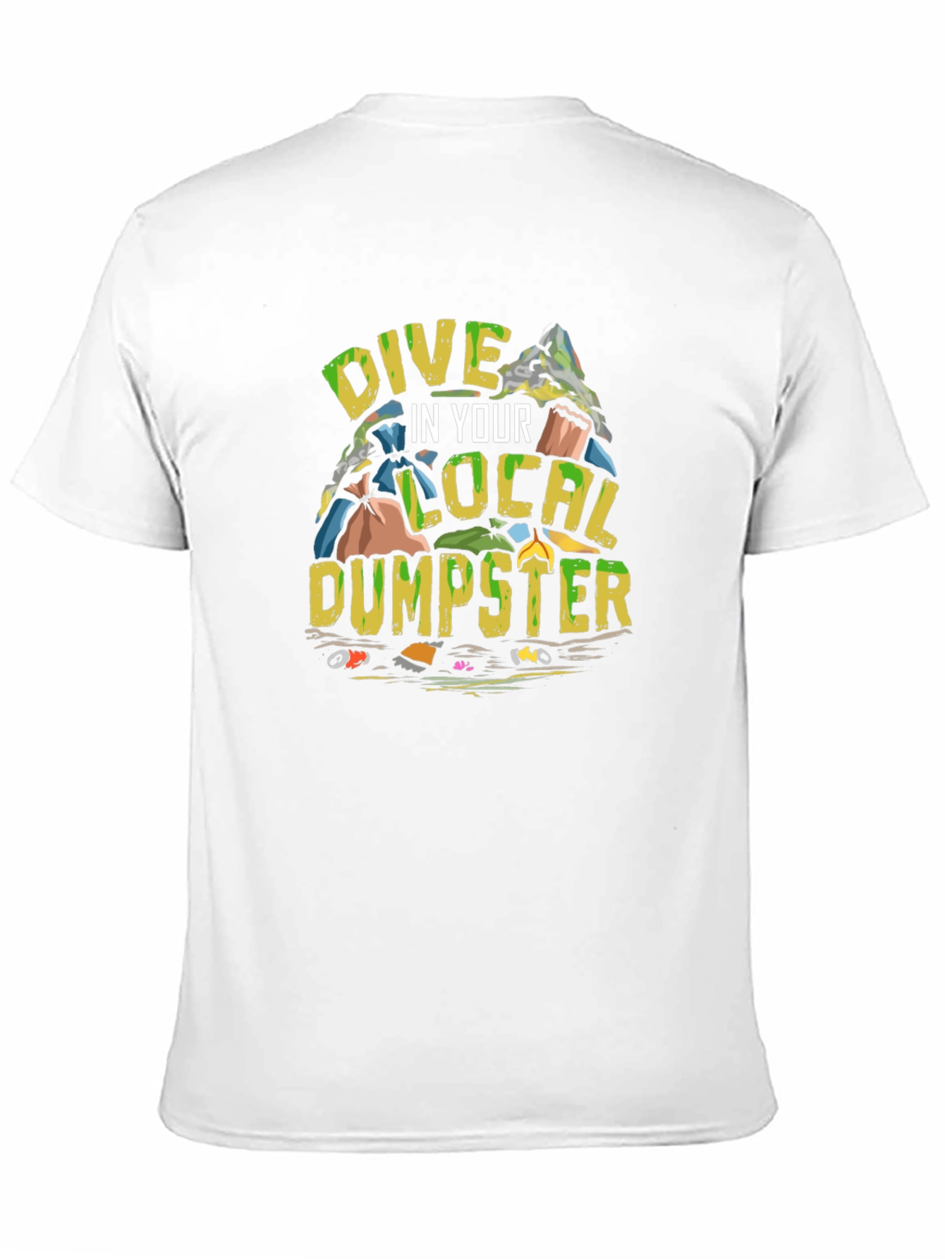 Black Dive in Your Local Dumpster T-Shirt view 11