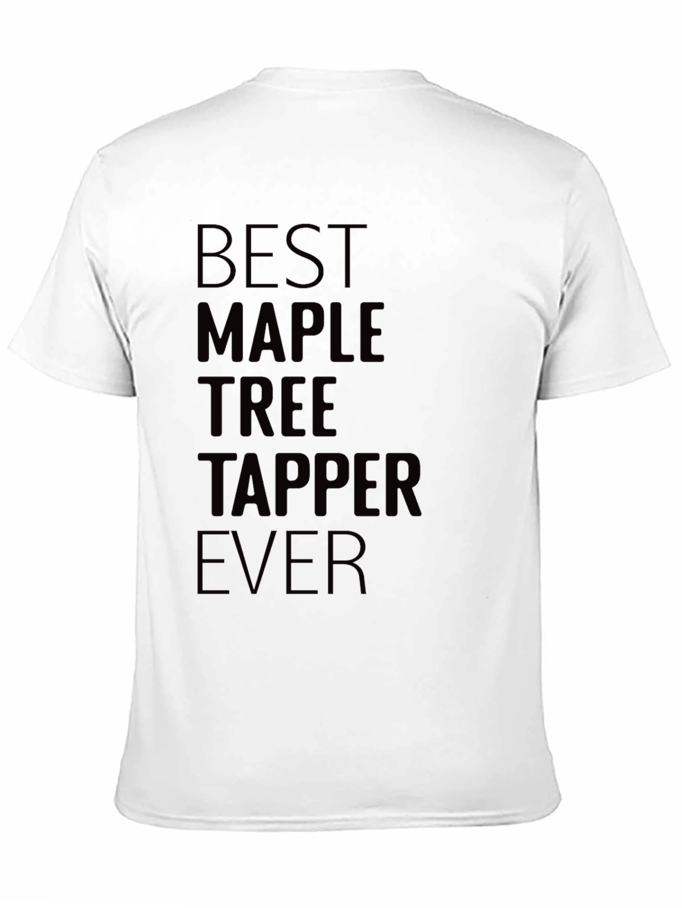 Black Best Maple Tree Tapper Ever Graphic T-Shirt view 11