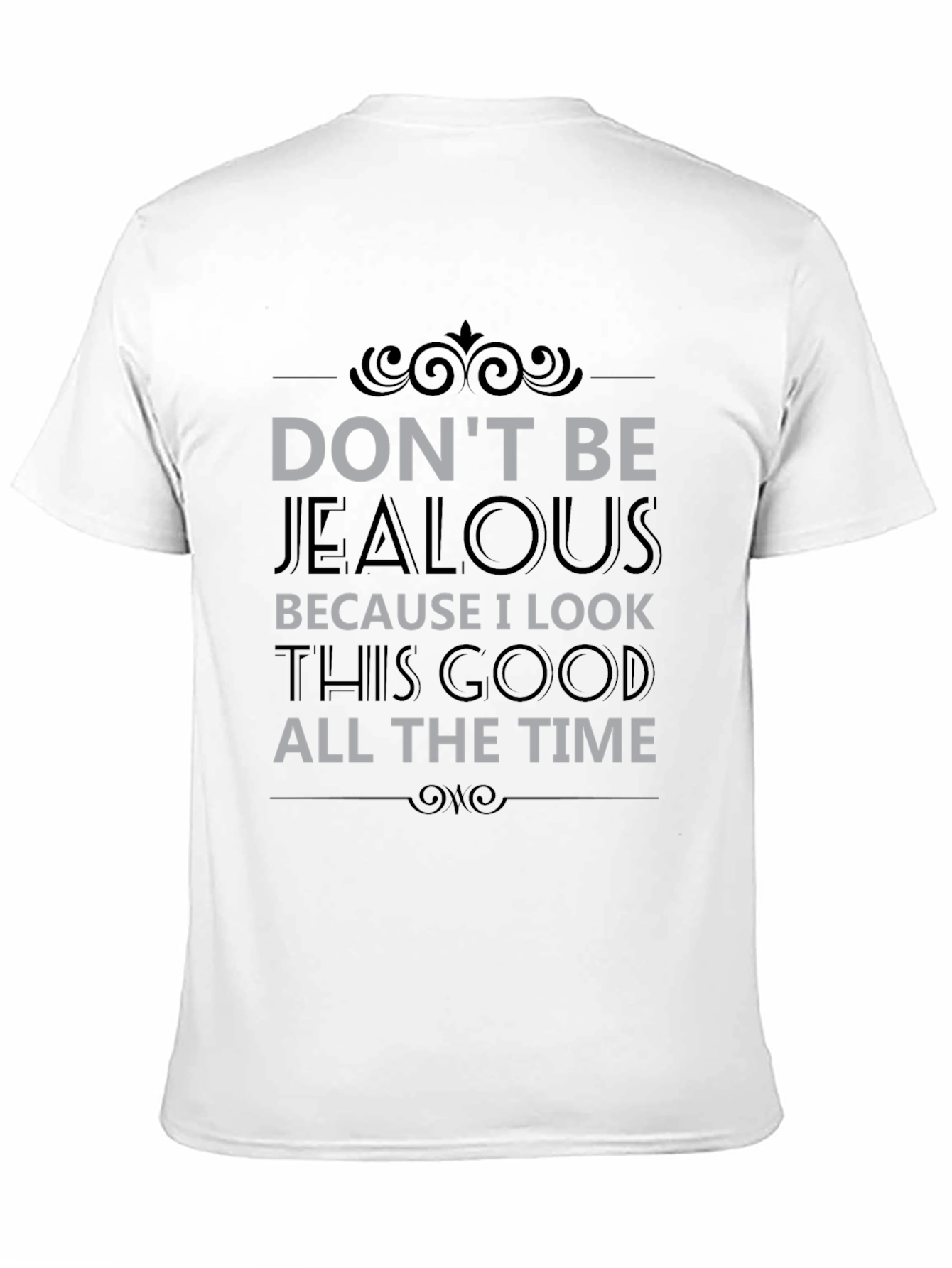 Black Don't Be Jealous Men's T-Shirt view 11
