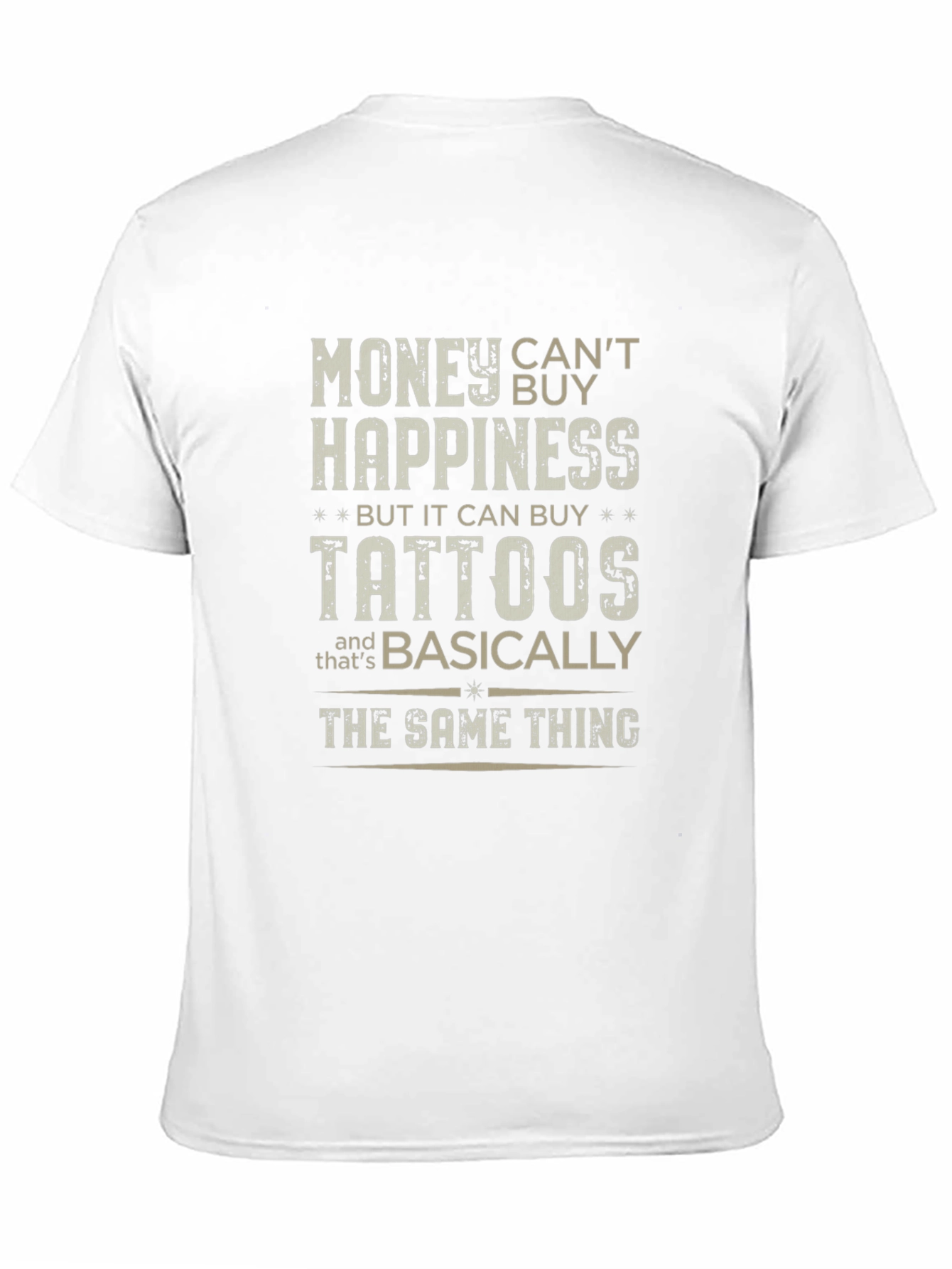 Black Money Can't Buy Happiness But It Can Buy Tattoos T-Shirt view 11