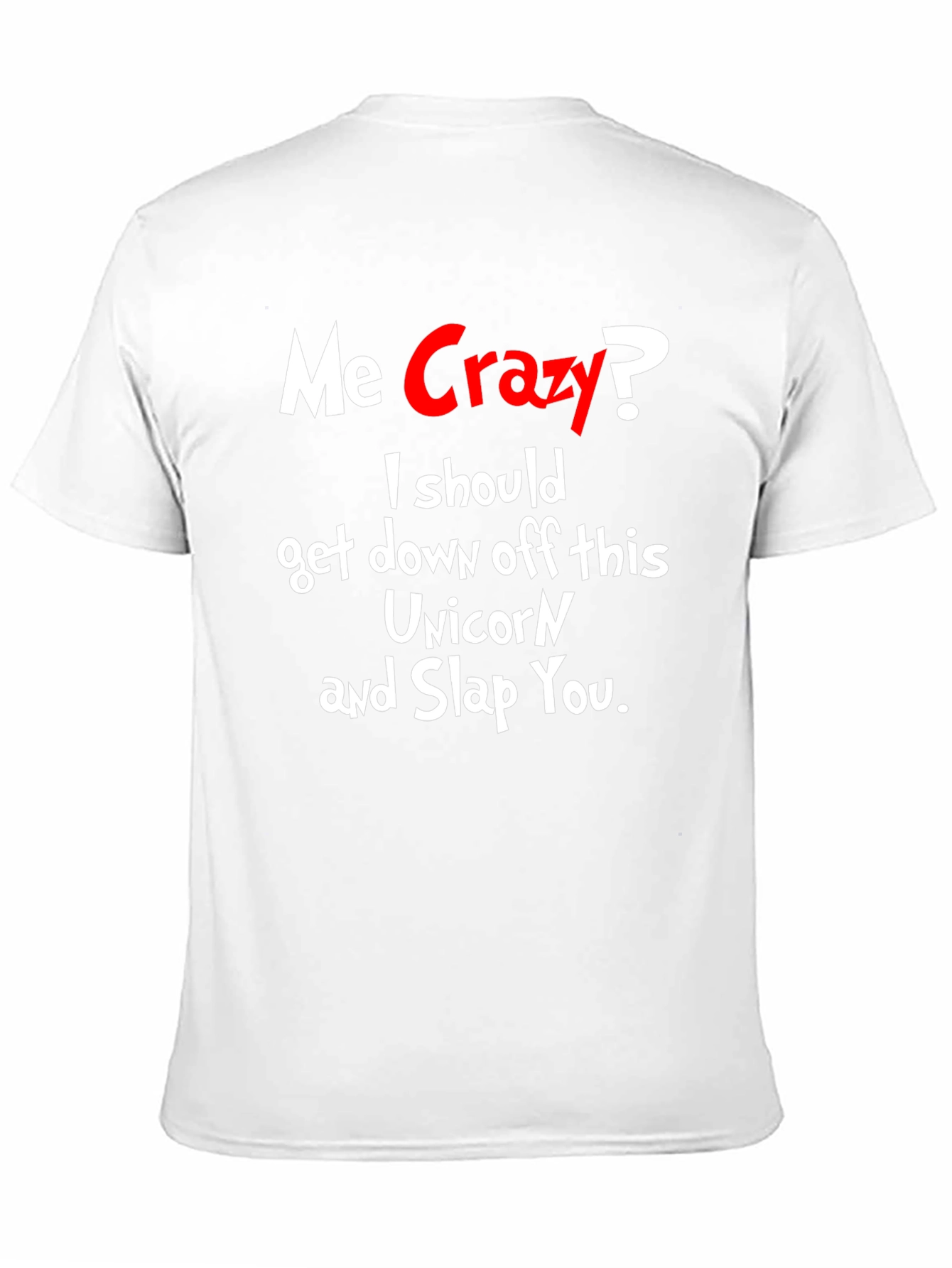Black Me Crazy? T-Shirt - Funny Sarcastic Humor Tee view 11