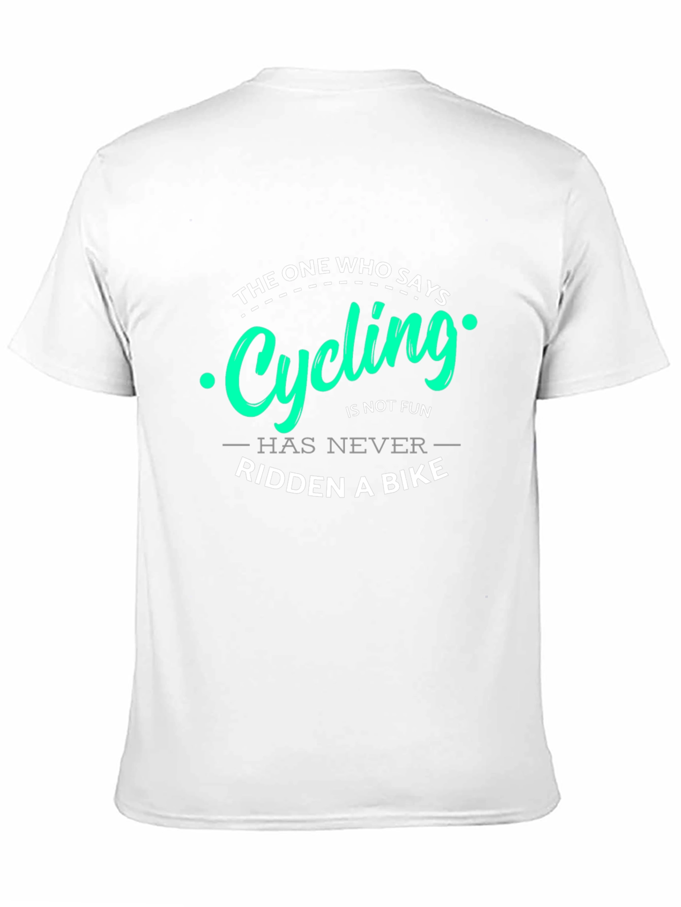 Black Cycling Fun T-Shirt: Never Ridden a Bike view 11