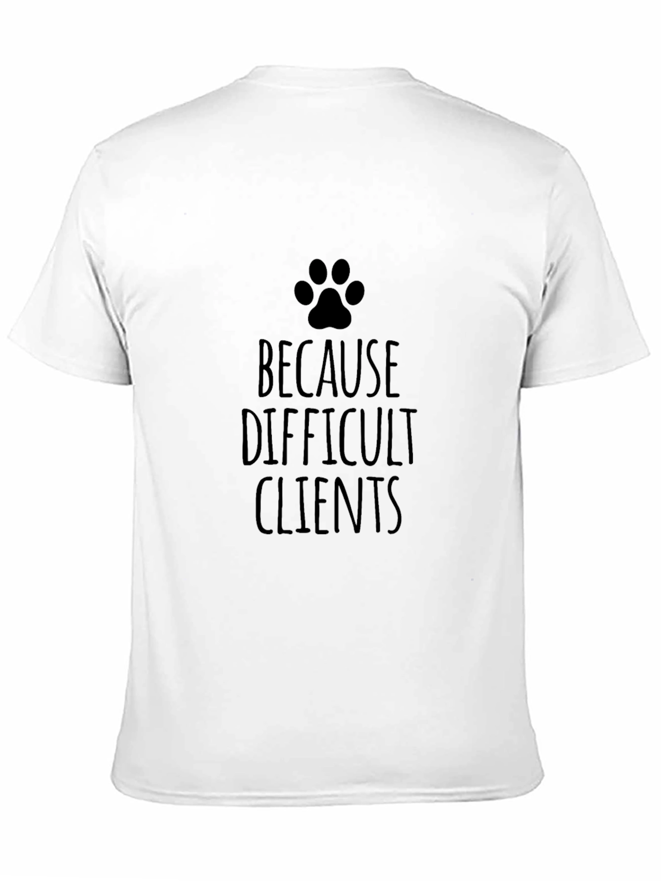 Black Difficult Clients Paw Print T-Shirt view 11