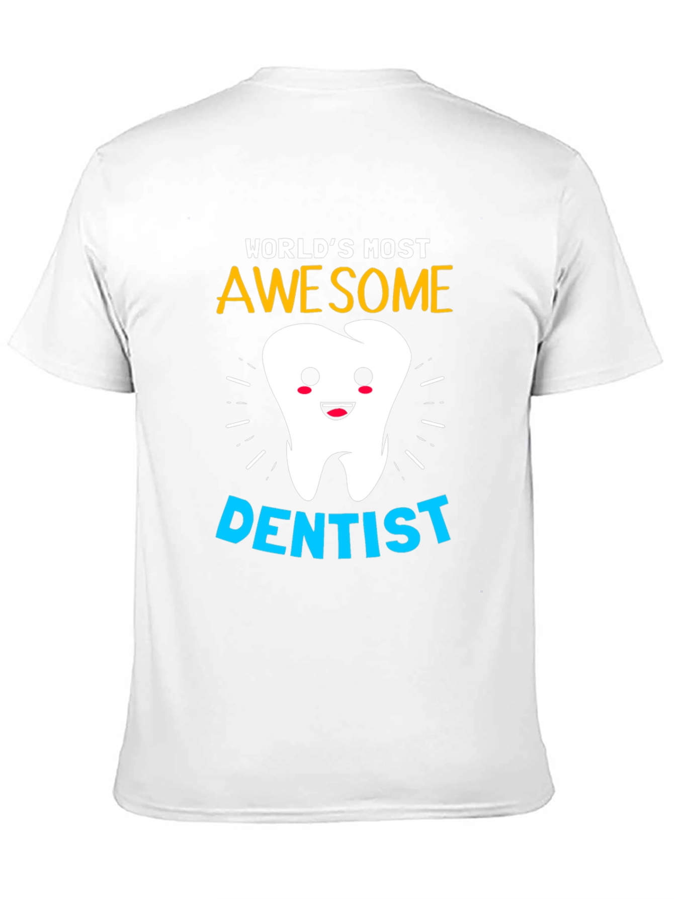 Black World's Most Awesome Dentist T-Shirt view 11