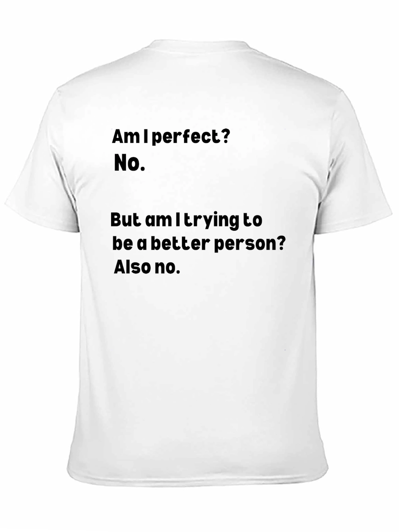 Black Funny T-Shirt - Am I Perfect? No. Humor Tee view 11