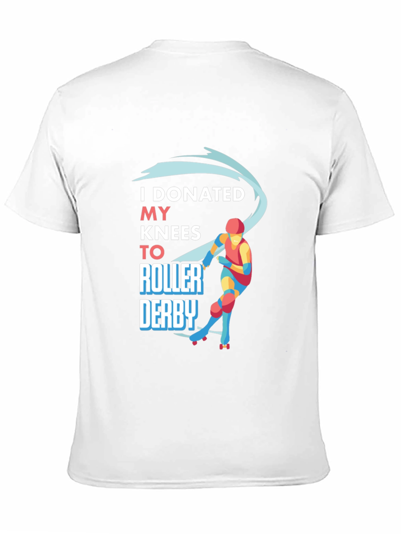 Black I Donated My Knees to Roller Derby T-Shirt view 11