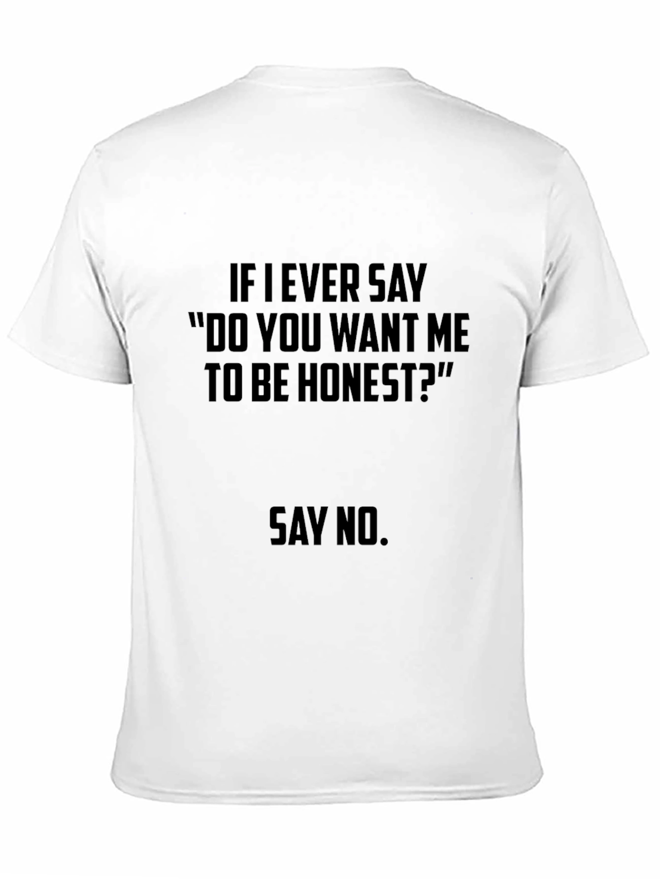 Black Funny Honesty Quote T-Shirt - Say No! view 11
