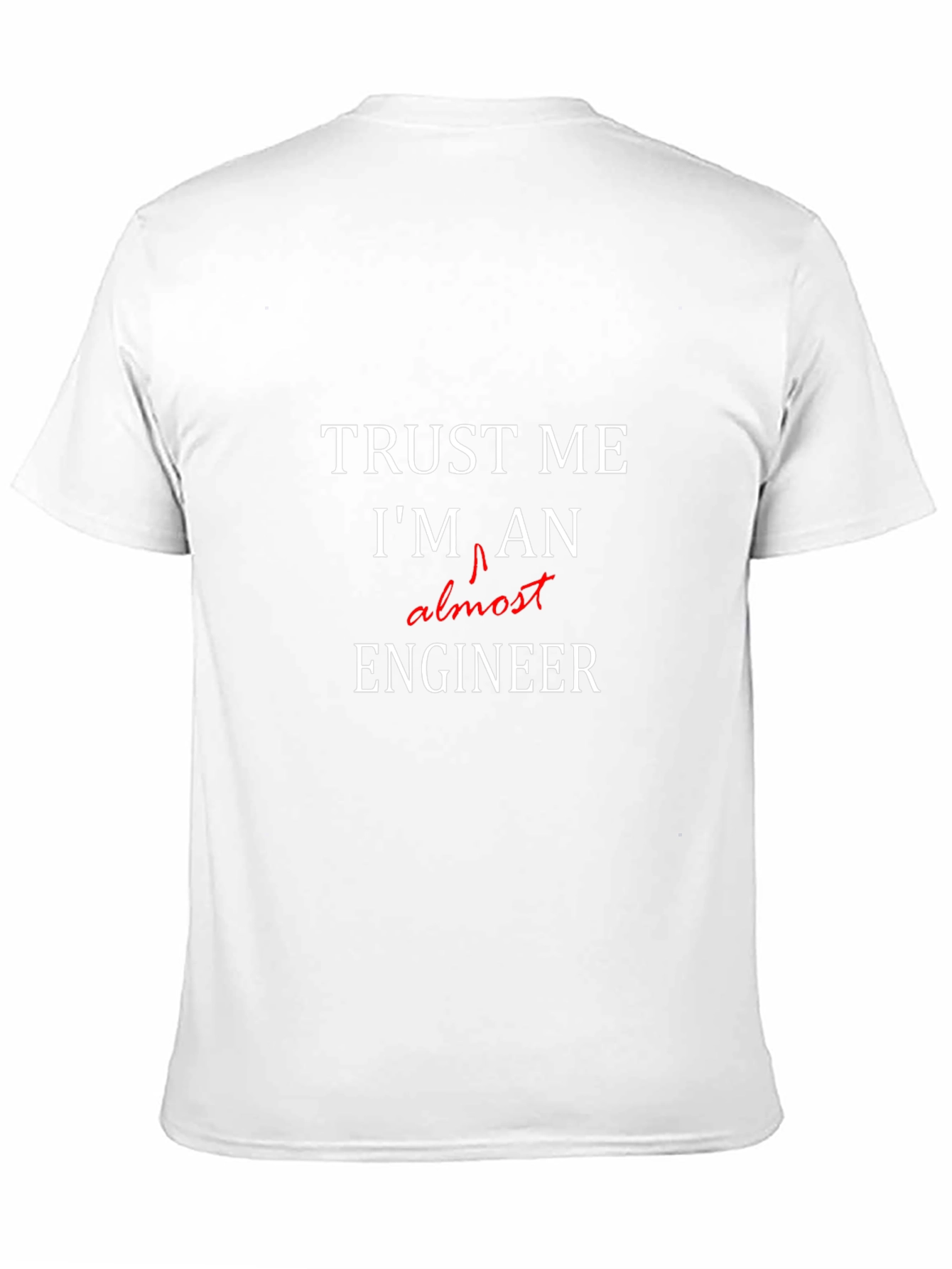 Black Trust Me I'm Almost An Engineer T-Shirt view 11