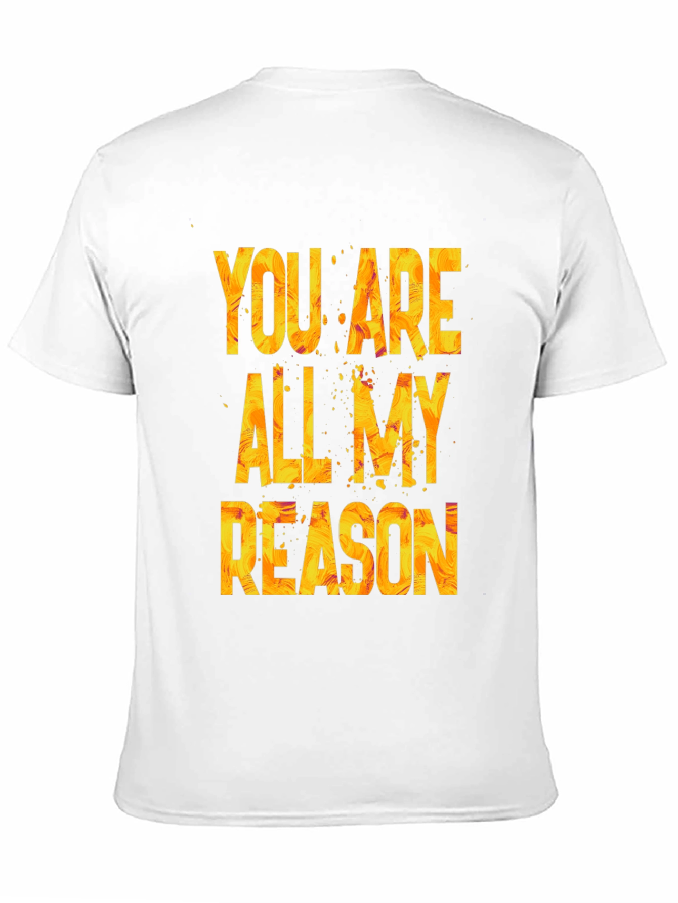 Black You Are All My Reason Graphic T-Shirt view 11