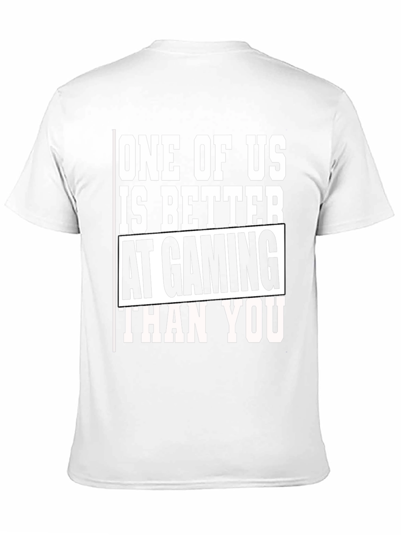 Black Gaming T-Shirt - One of Us is Better Than You view 11