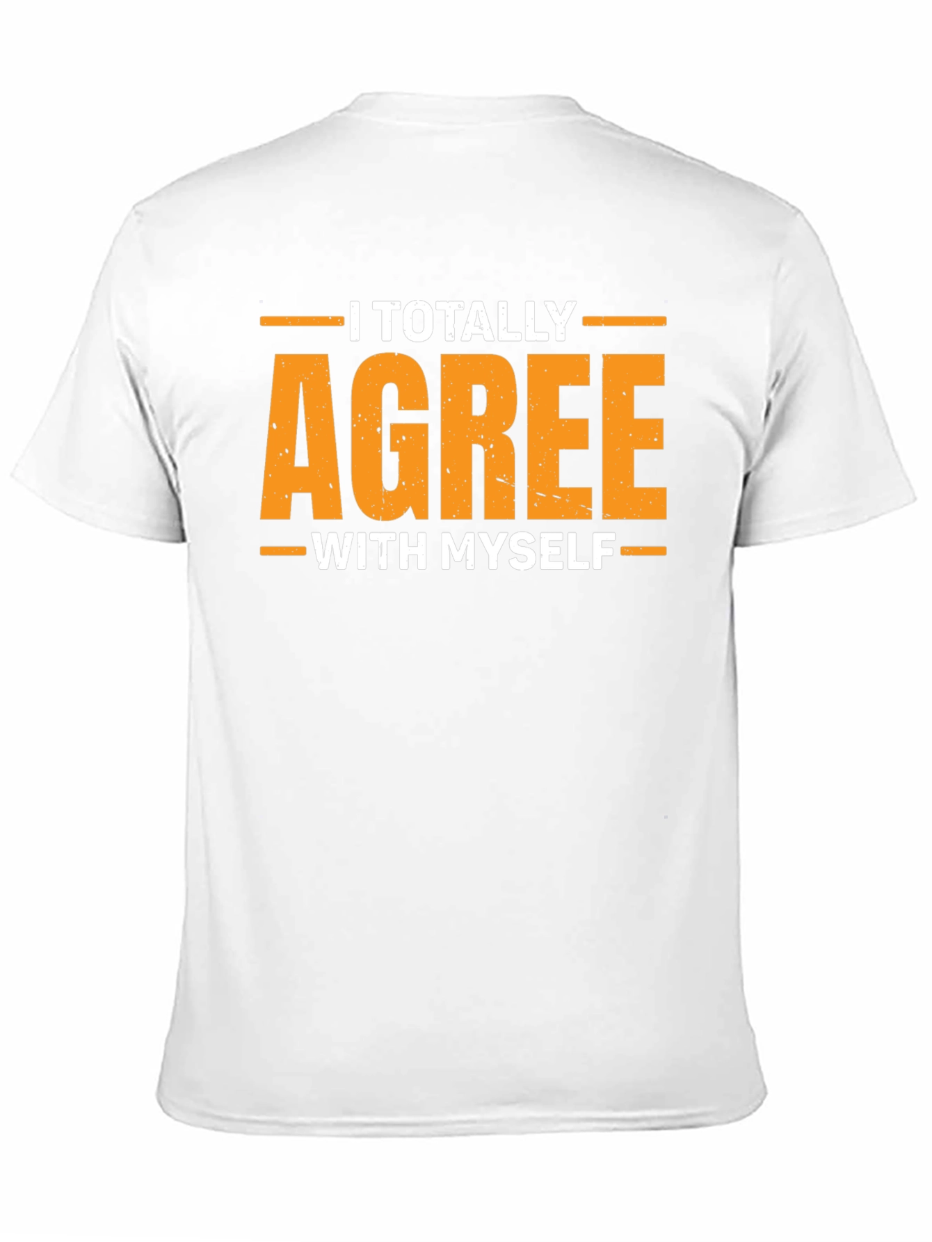 Black I Totally Agree With Myself Funny Graphic T-Shirt view 11