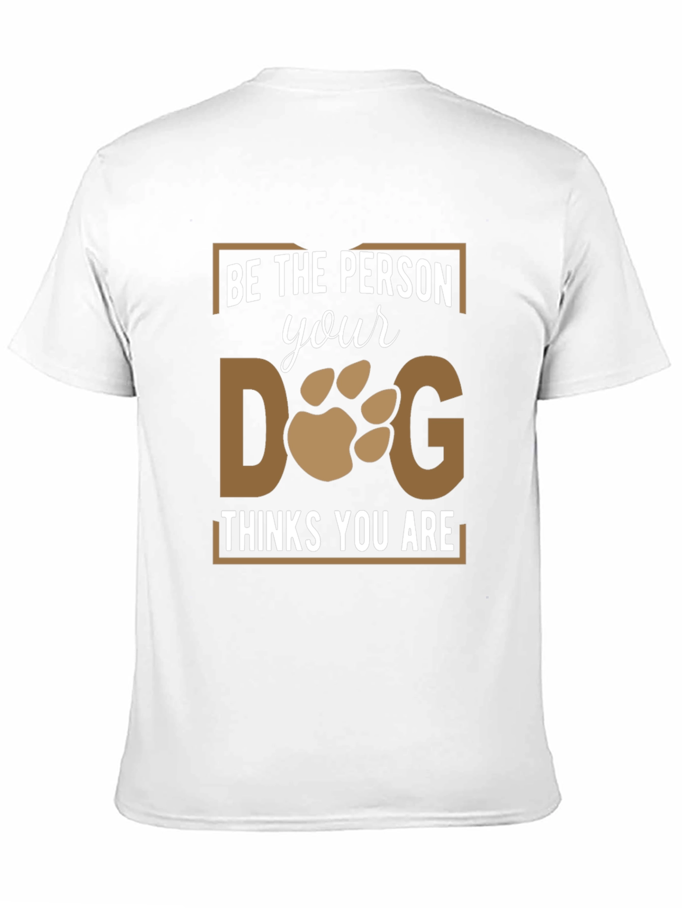 Black Be the Person Your Dog Thinks You Are T-Shirt view 11