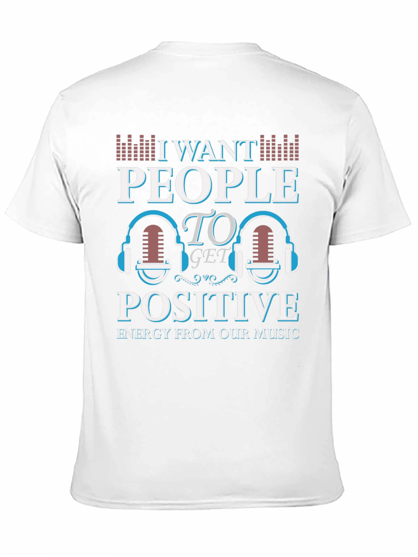 Black I Want People Positive Energy Music T-Shirt view 11