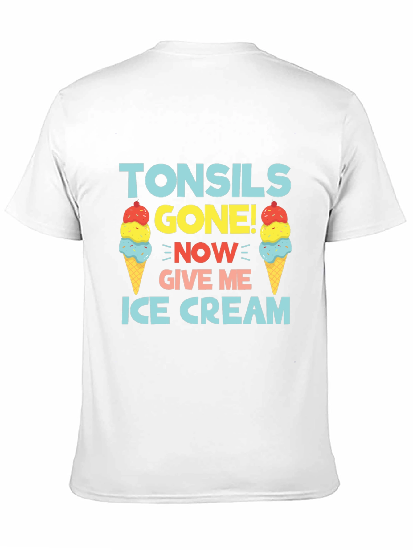 Black Tonsils Gone! Ice Cream T-Shirt Funny Get Well Soon view 11