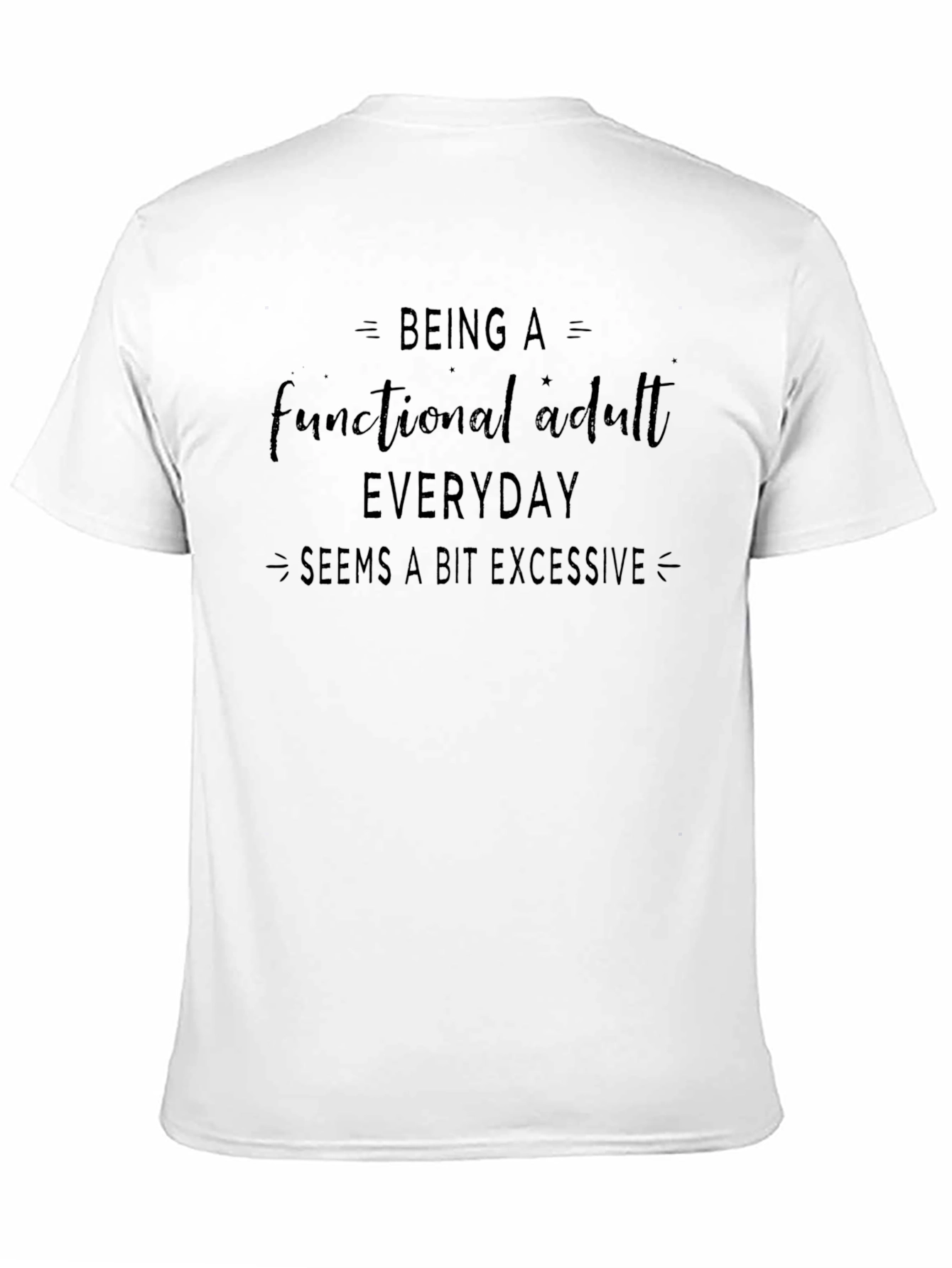 Black Funny Adulting T-Shirt - Being A Functional Adult Everyday Sarcastic Tee view 11