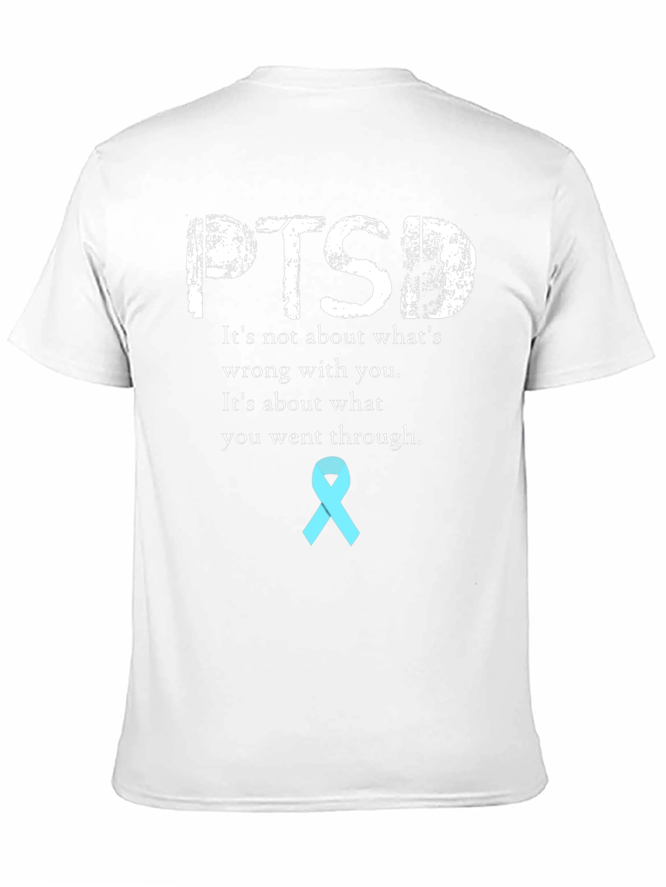 PTSD Awareness T-Shirt - It's About What You Went Through - 11