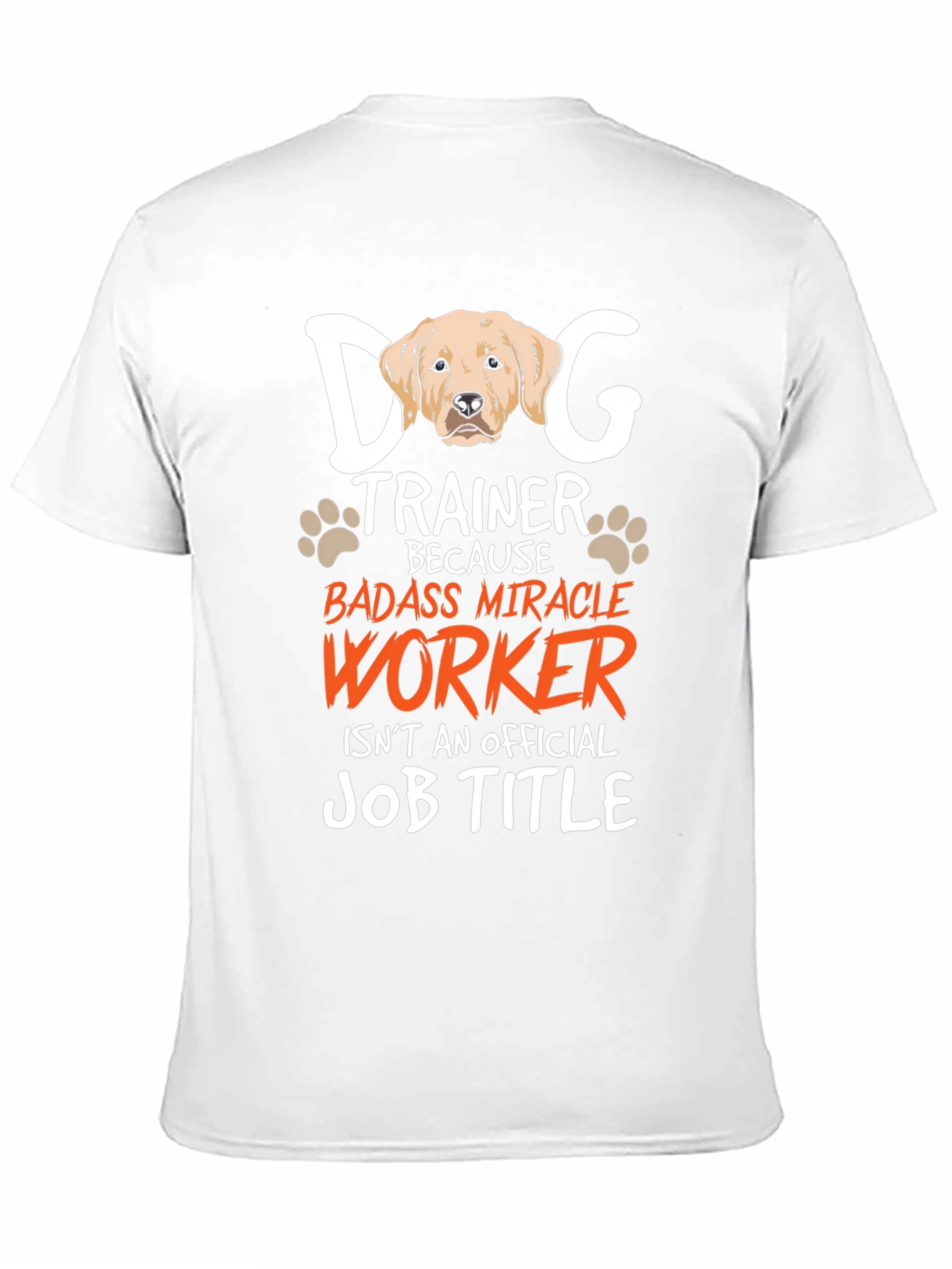 Black Dog Trainer Badass Miracle Worker Graphic T-Shirt view 11