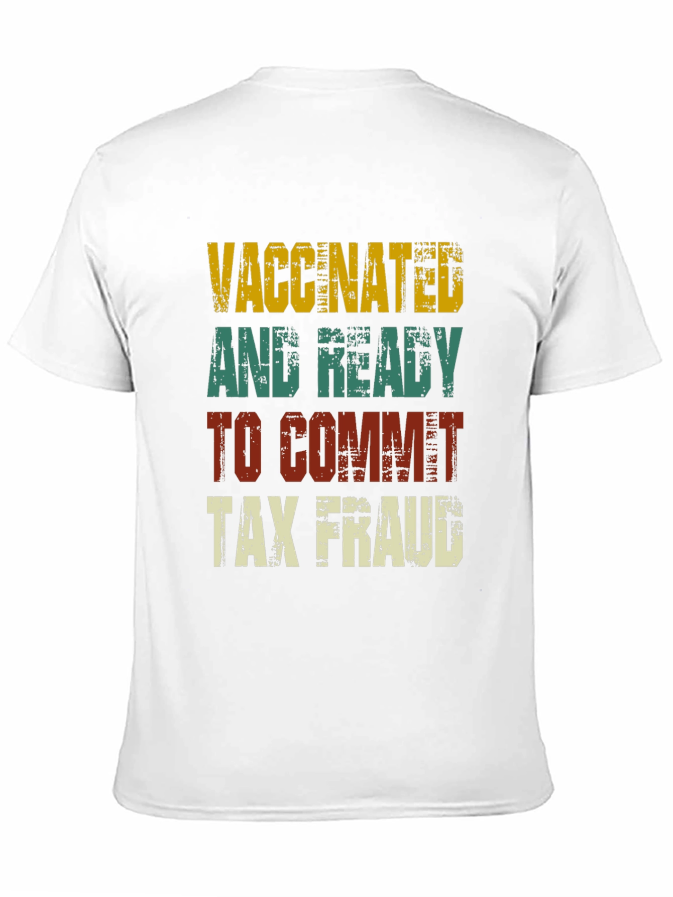 Black Vaccinated and Ready Tax Fraud T-Shirt view 11
