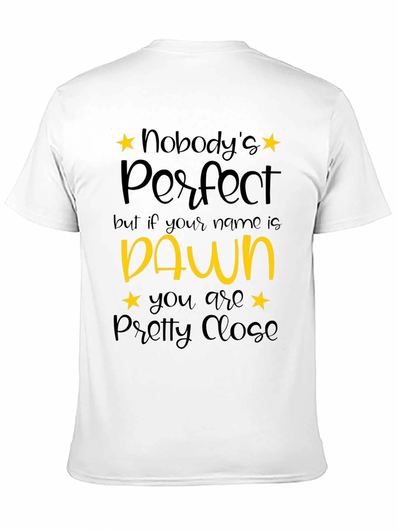 Black Nobody's Perfect Dawn T-Shirt - Unique Gift view 11
