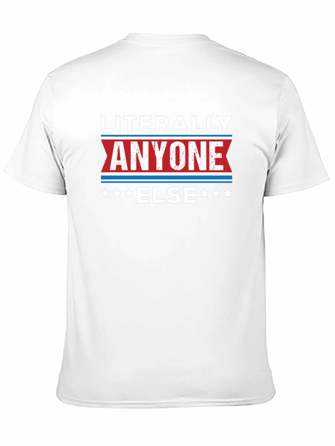 Black Literally Anyone Else Black T-Shirt view 11