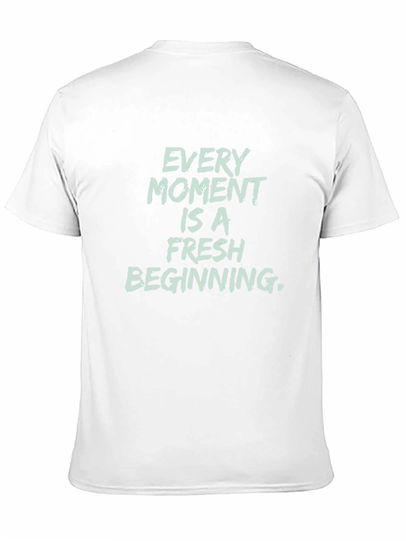 Black Inspirational Black T-Shirt - Every Moment Is Fresh view 11
