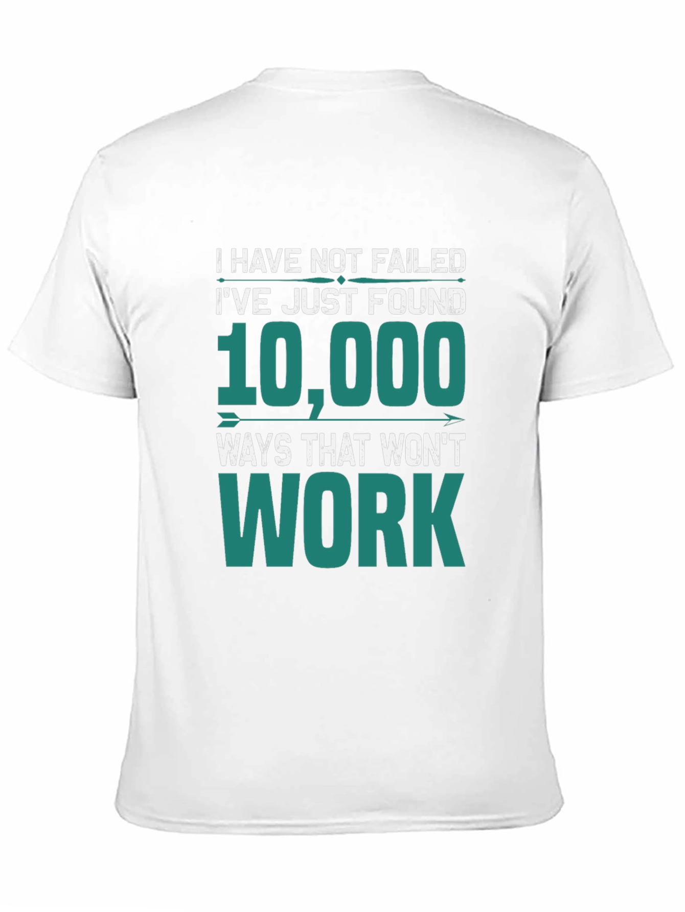 Black I Have Not Failed T-Shirt - Funny Quote Tee view 11