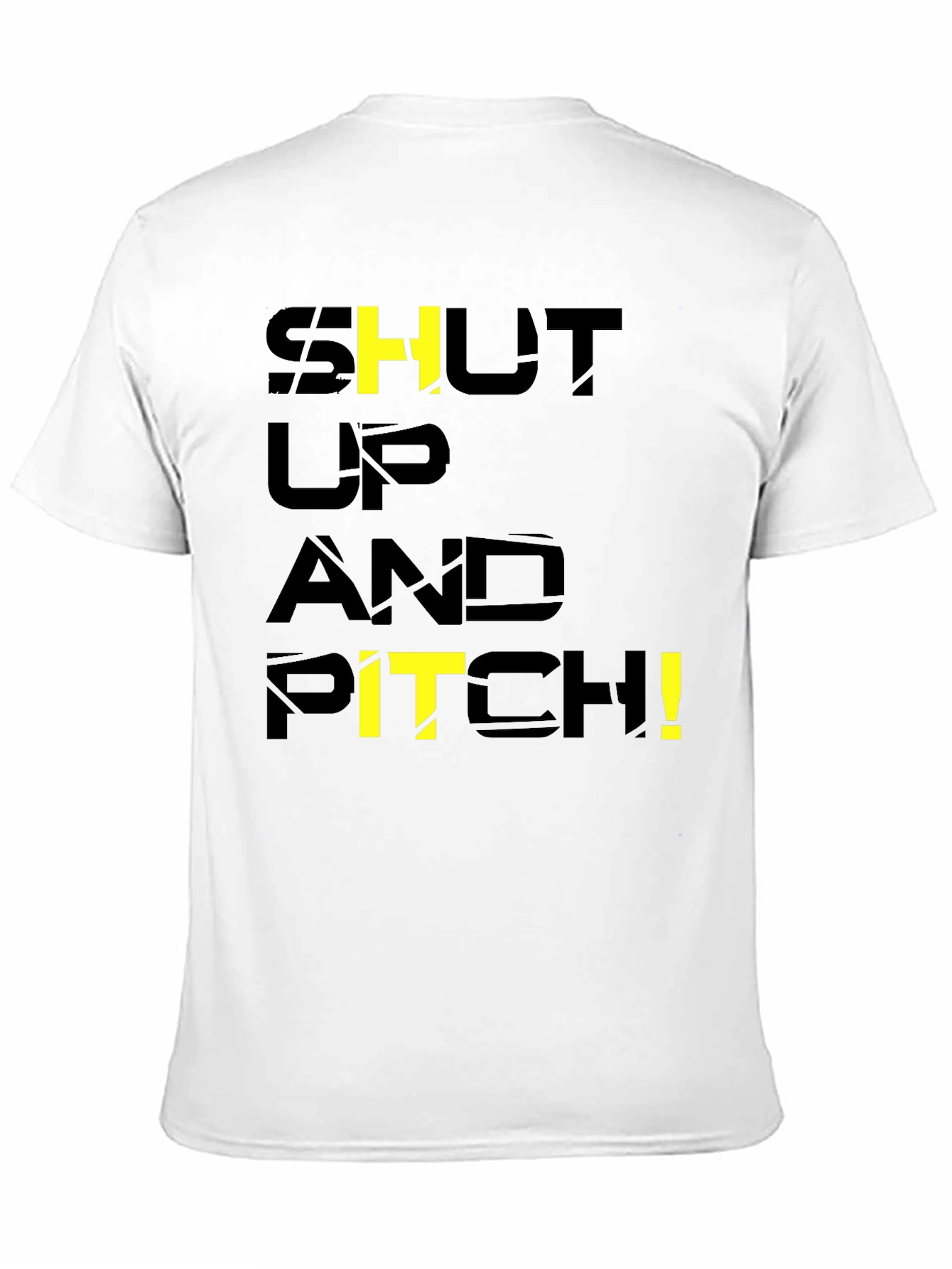 Black Shut Up and Pitch! Black Graphic T-Shirt view 11