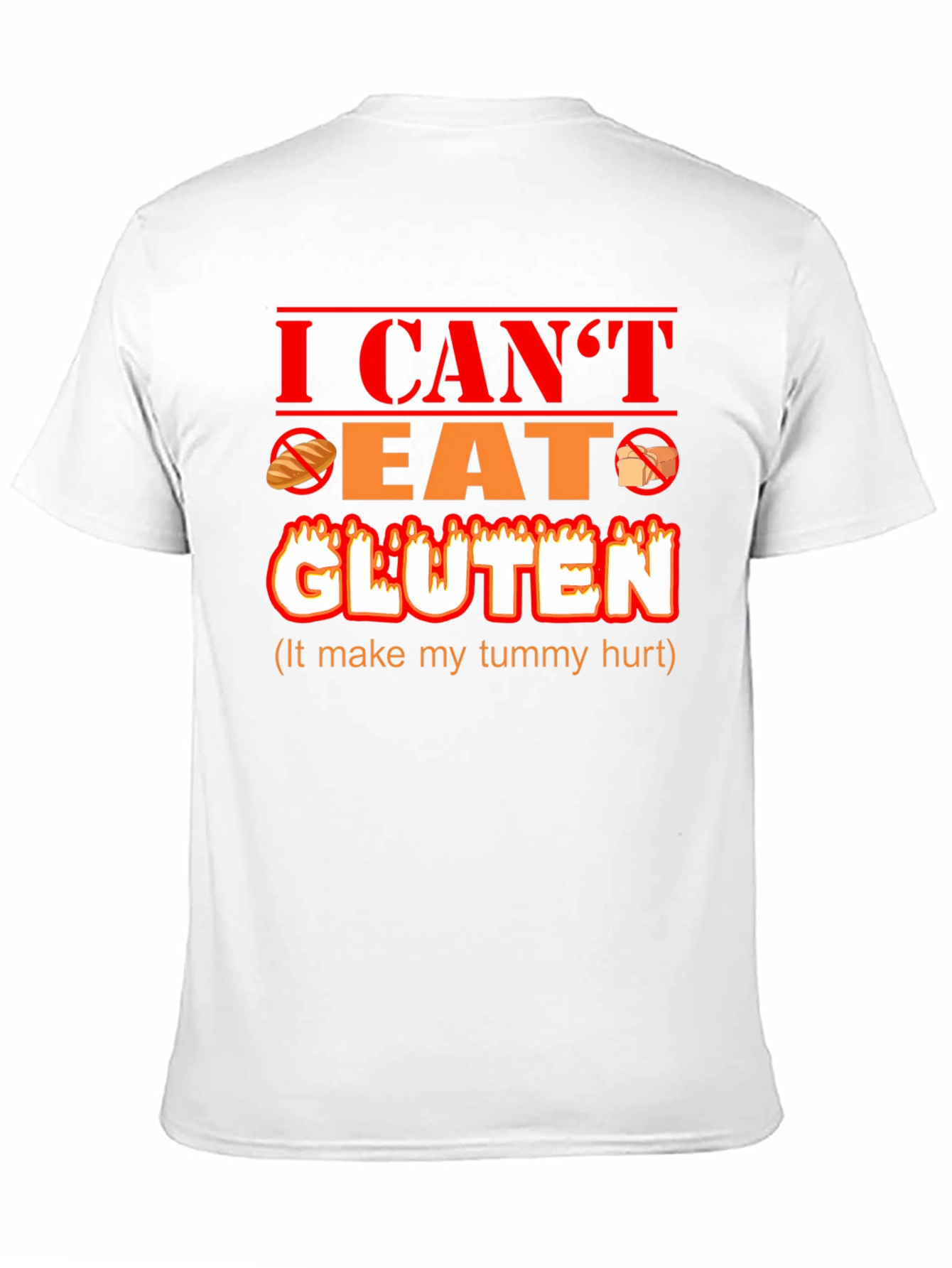 I Can't Eat Gluten Funny T-Shirt - 11