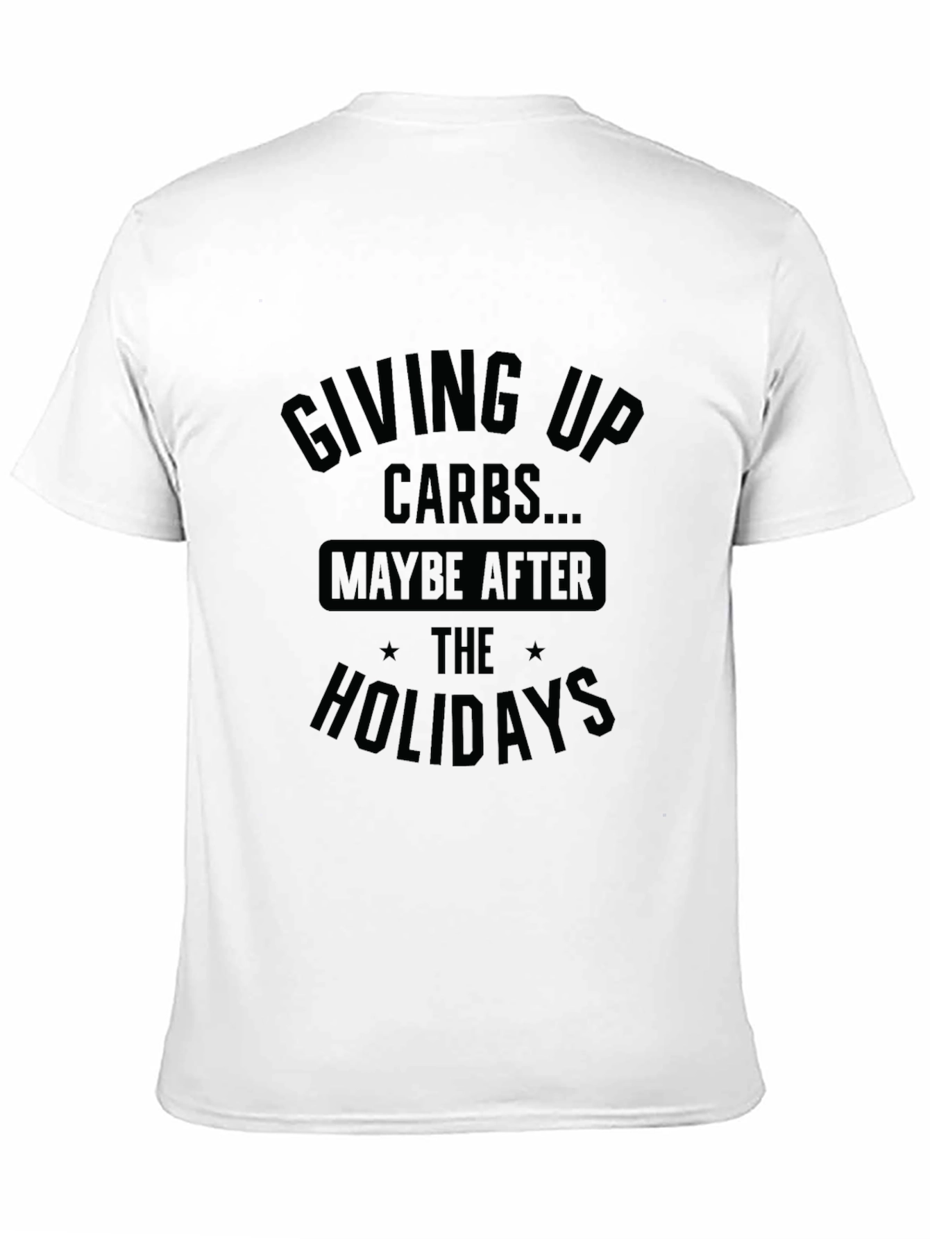 Black Funny 'Giving Up Carbs' Holiday T-Shirt view 11