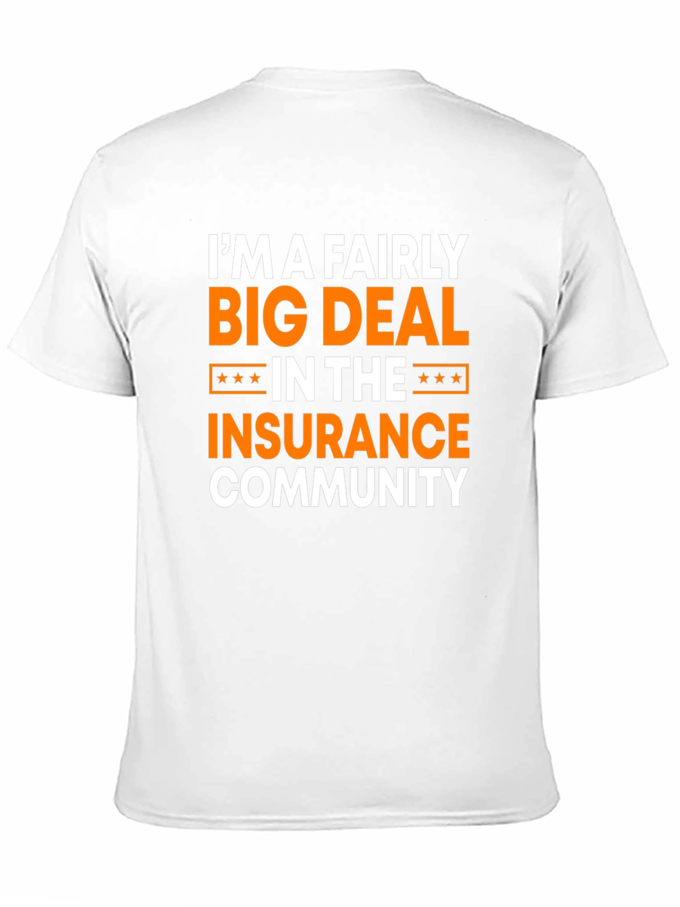 Black I'm A Fairly Big Deal Insurance Community T-Shirt view 11
