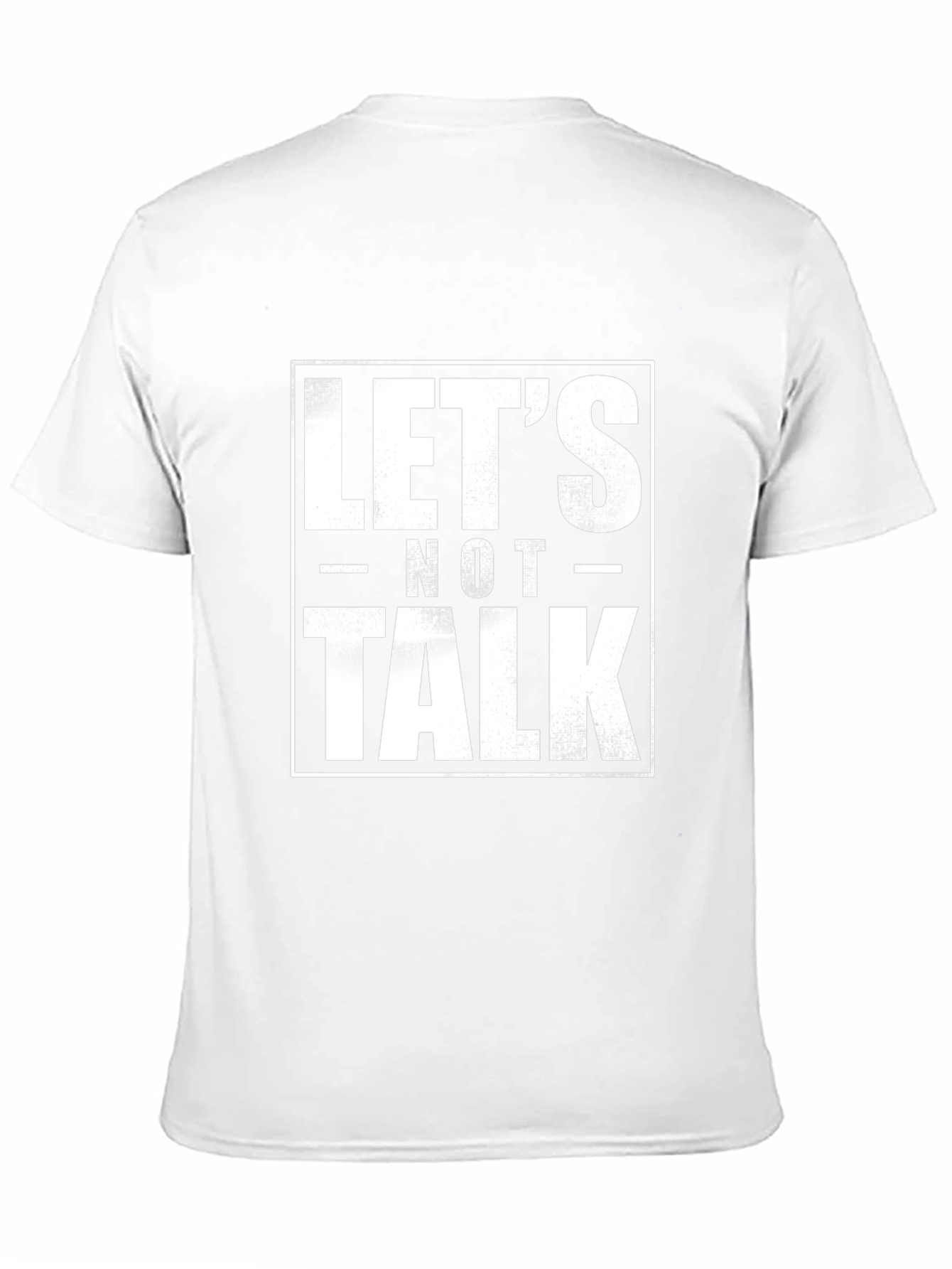 Black Let's Not Talk Graphic Tee - Funny Slogan T-Shirt view 11