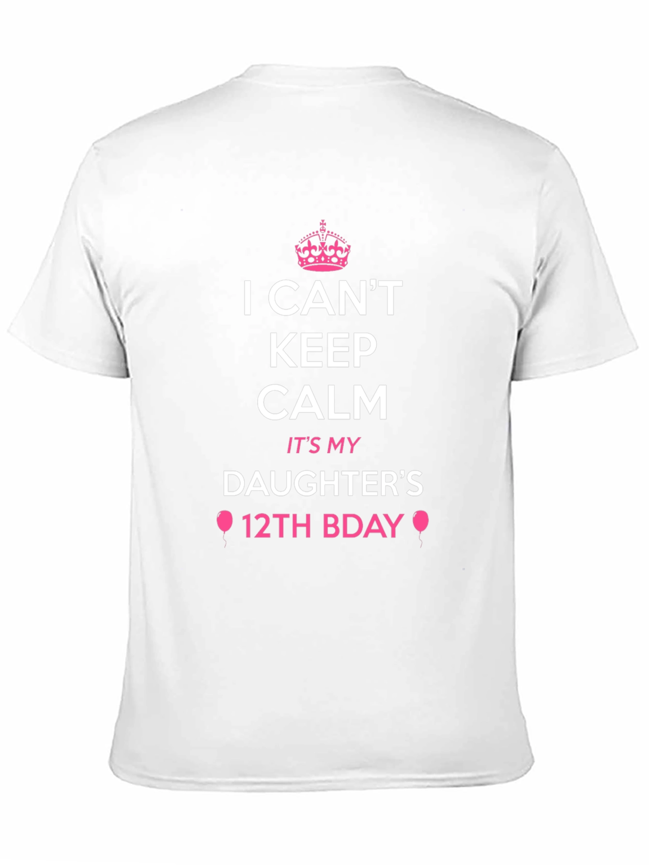 Black I Can't Keep Calm It's My Daughter's 12th Bday T-Shirt view 11