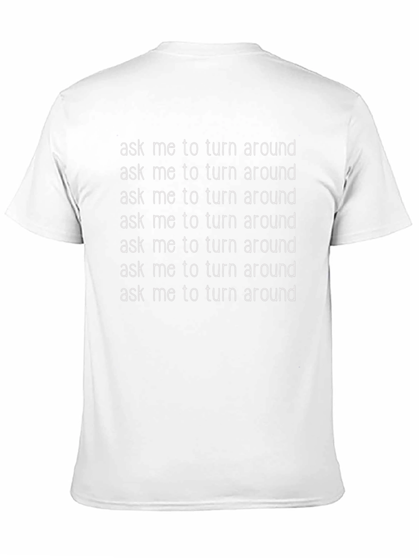Black Ask Me to Turn Around Graphic Tee view 11