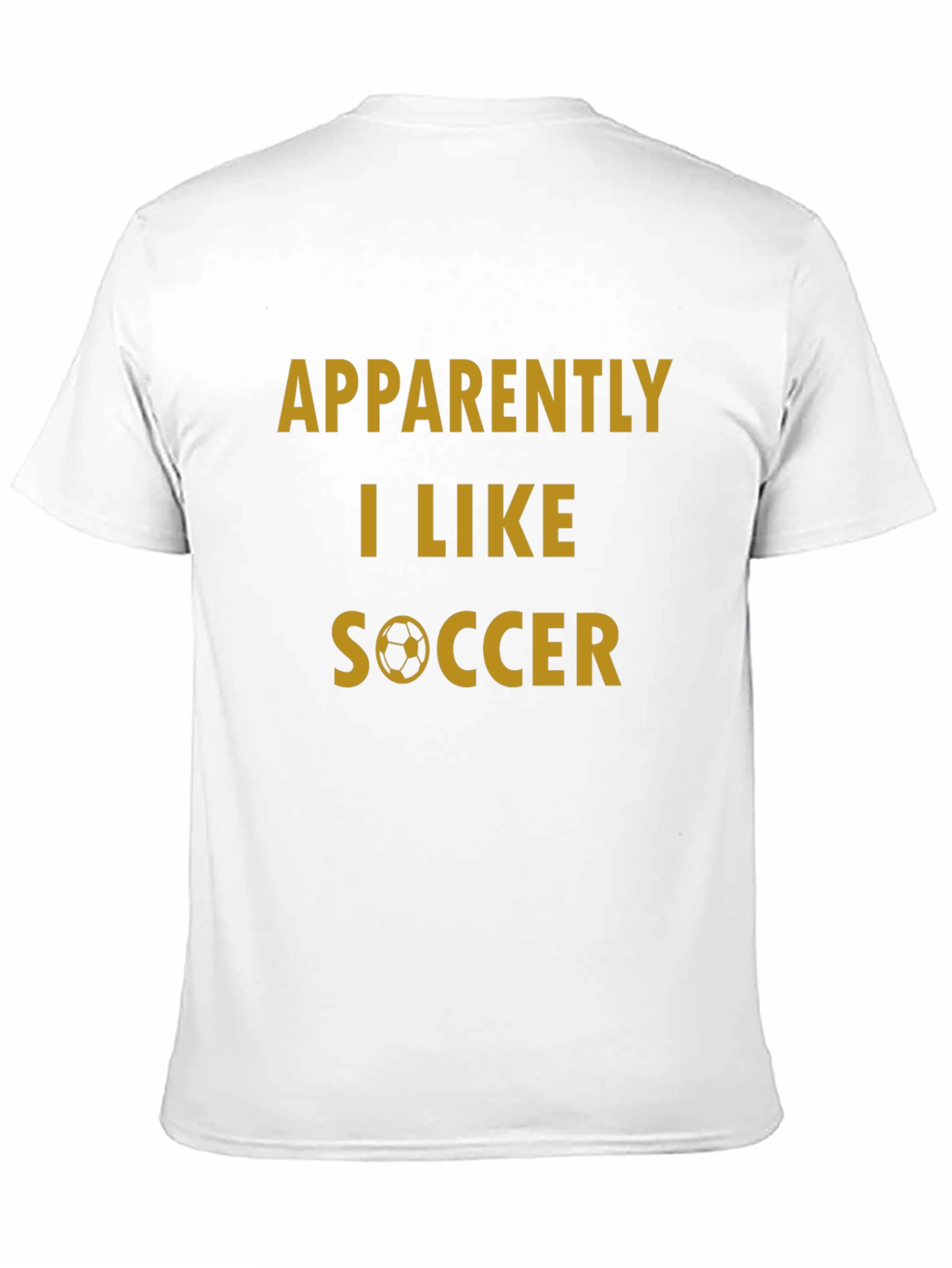 Black Funny Soccer T-Shirt: "Apparently I Like Soccer" view 11