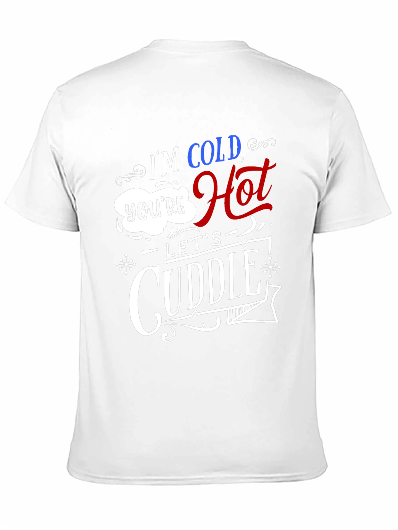 Black I'm Cold You're Hot Let's Cuddle Graphic Tee view 11