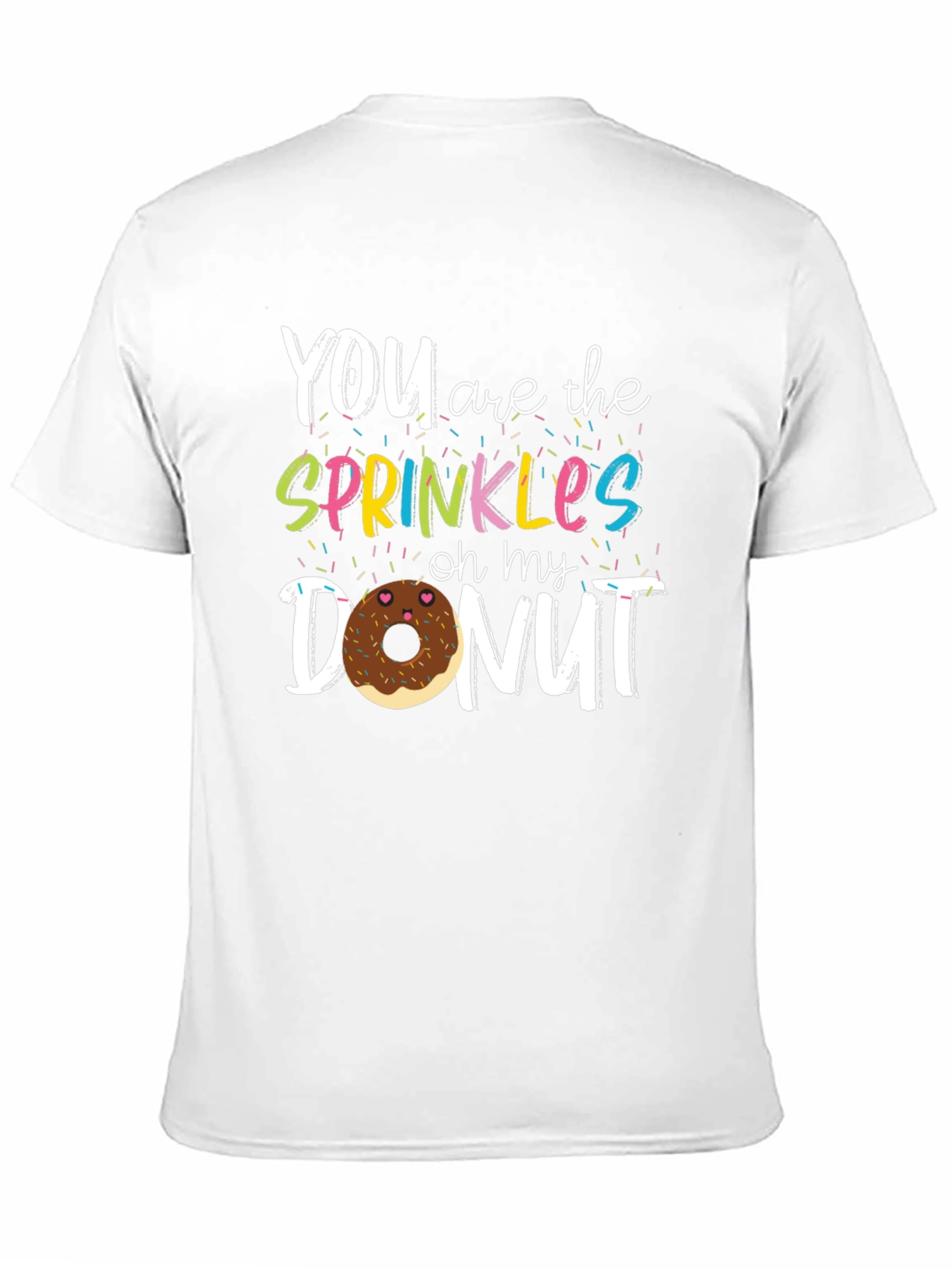 Black You Are The Sprinkles On My Donut T-Shirt view 11