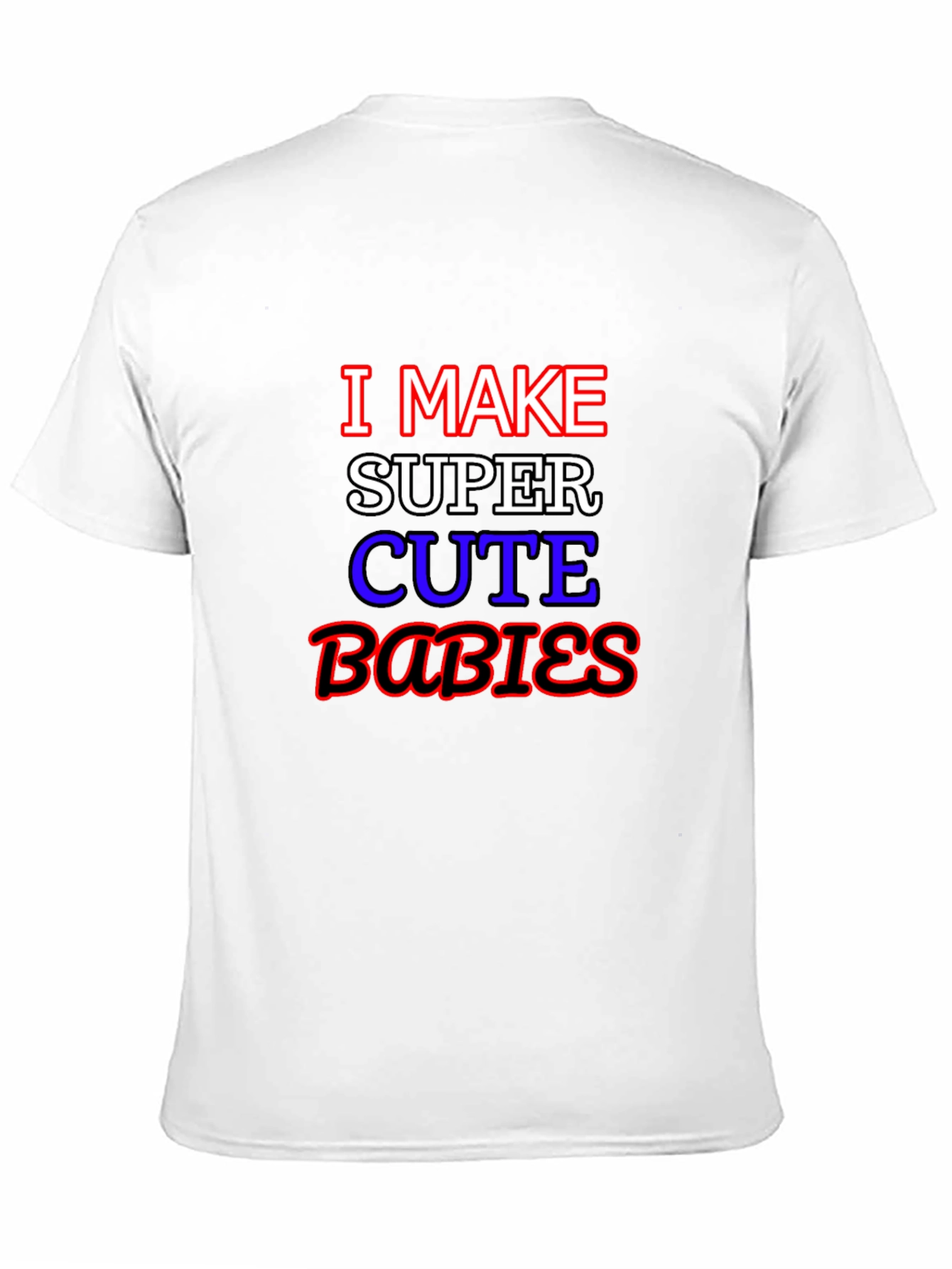 Black I Make Super Cute Babies Graphic T-Shirt view 11