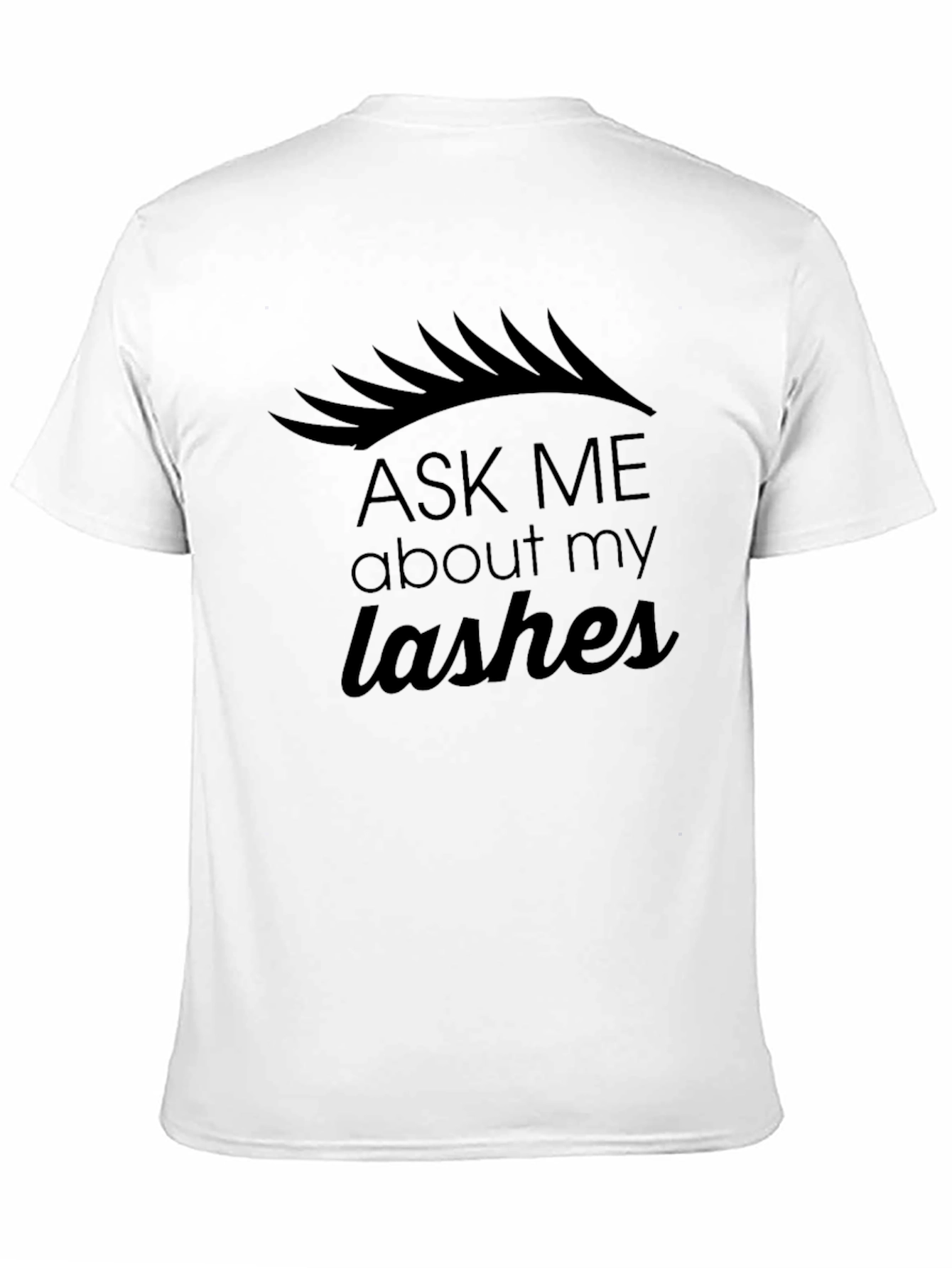 Black Ask Me About My Lashes Black Graphic Tee view 11