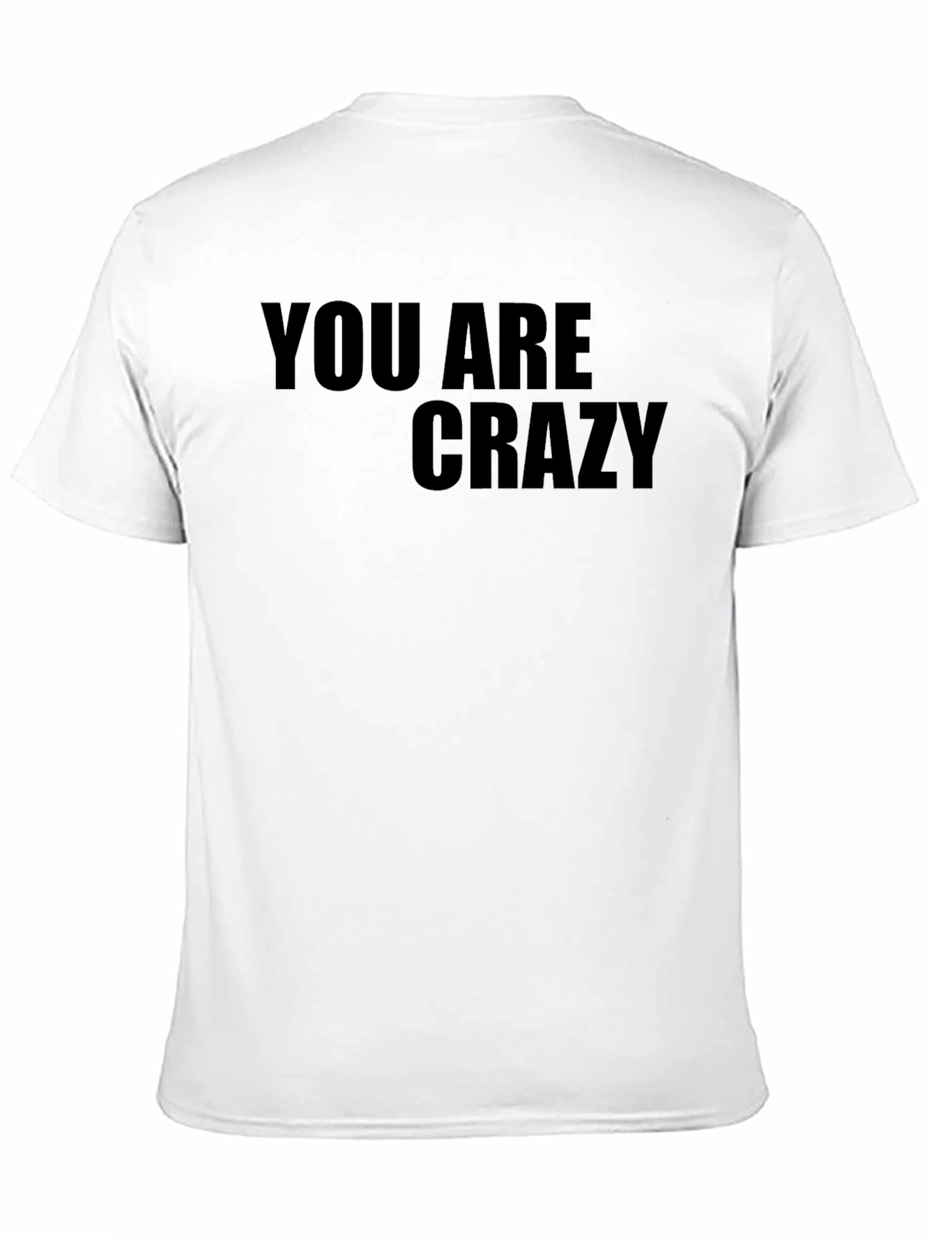 Black You Are Crazy Graphic Tee - Men's Black T-Shirt view 11