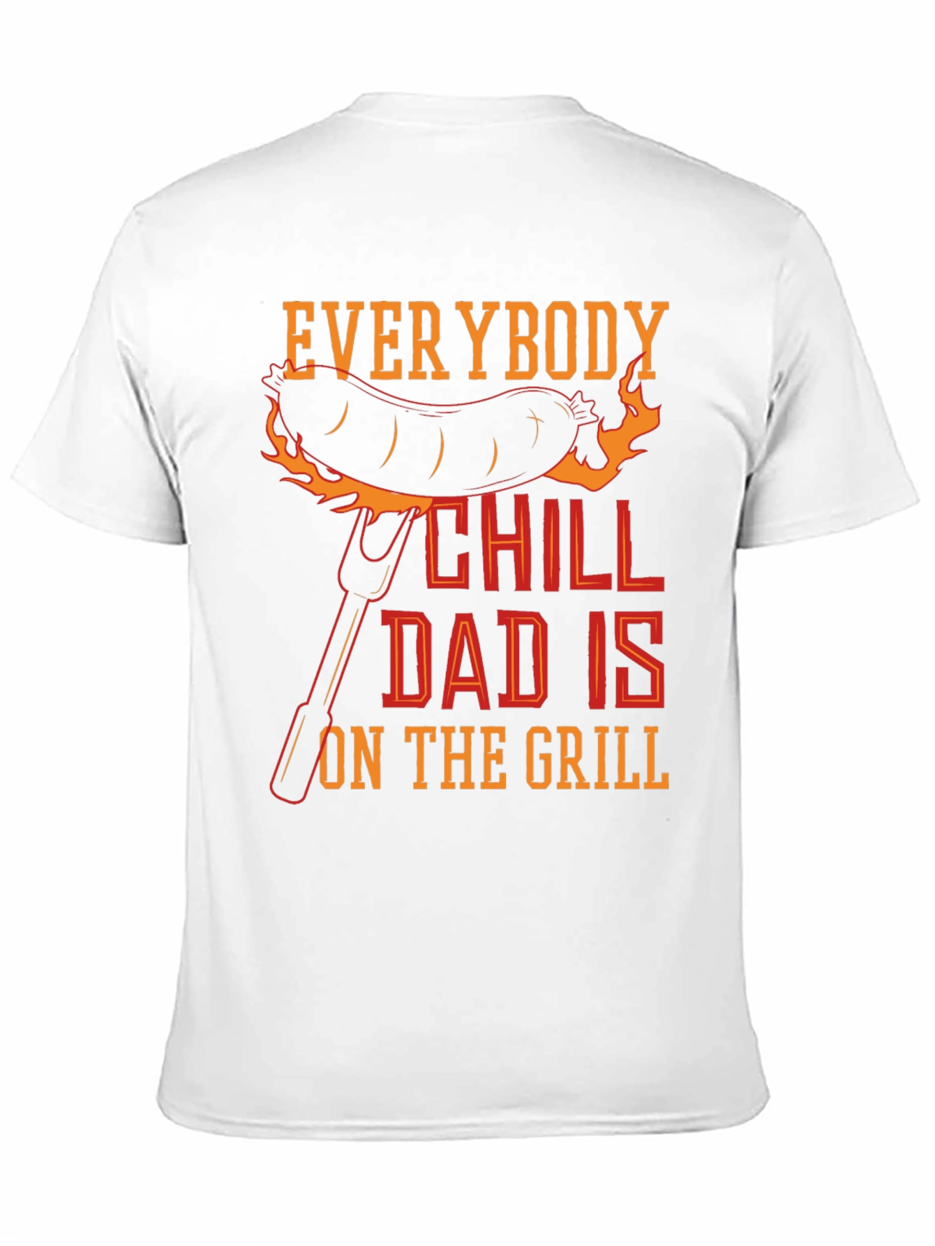 Black Everybody Chill Dad Is On The Grill T-Shirt view 11