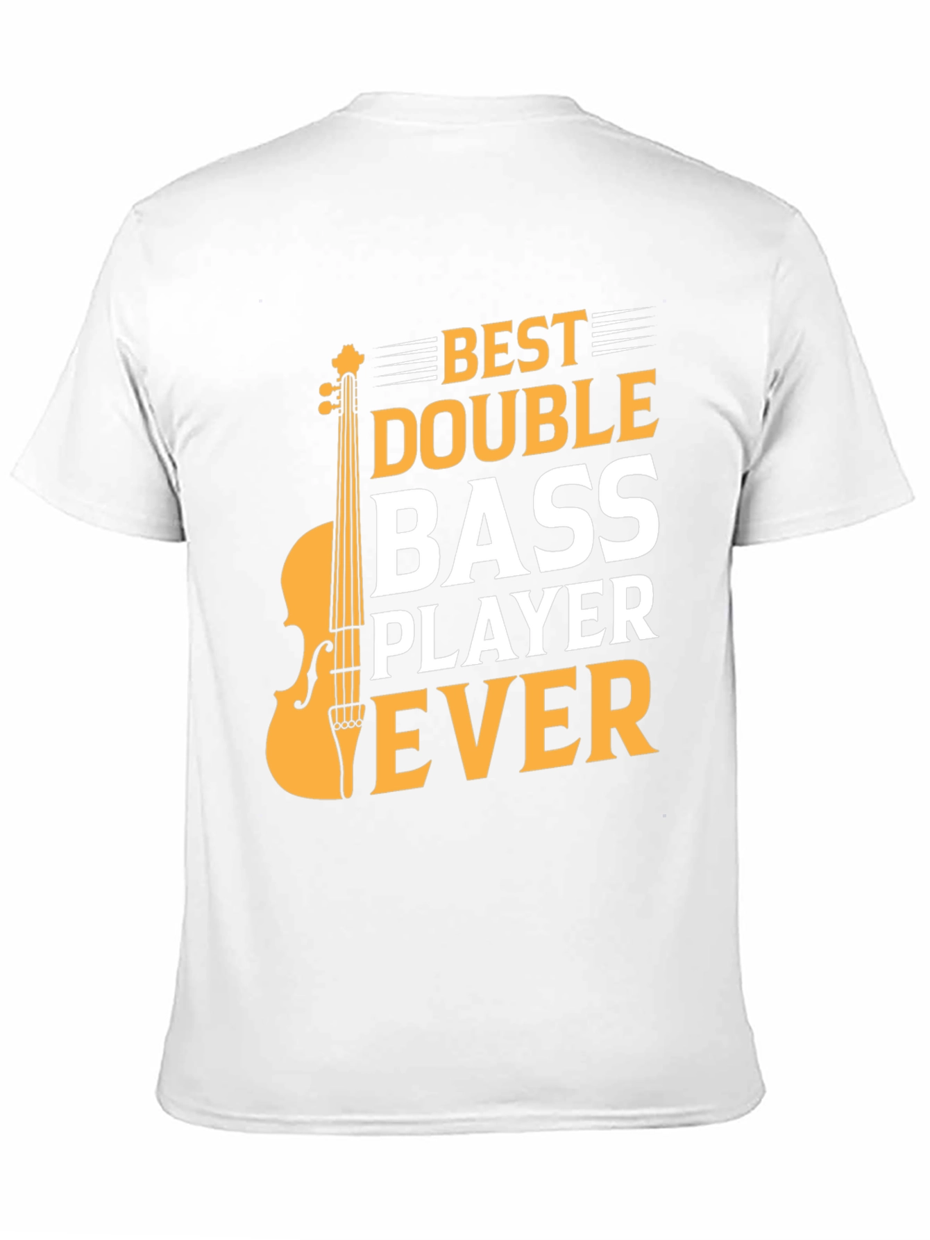 Black Best Double Bass Player Ever - Graphic T-Shirt view 11