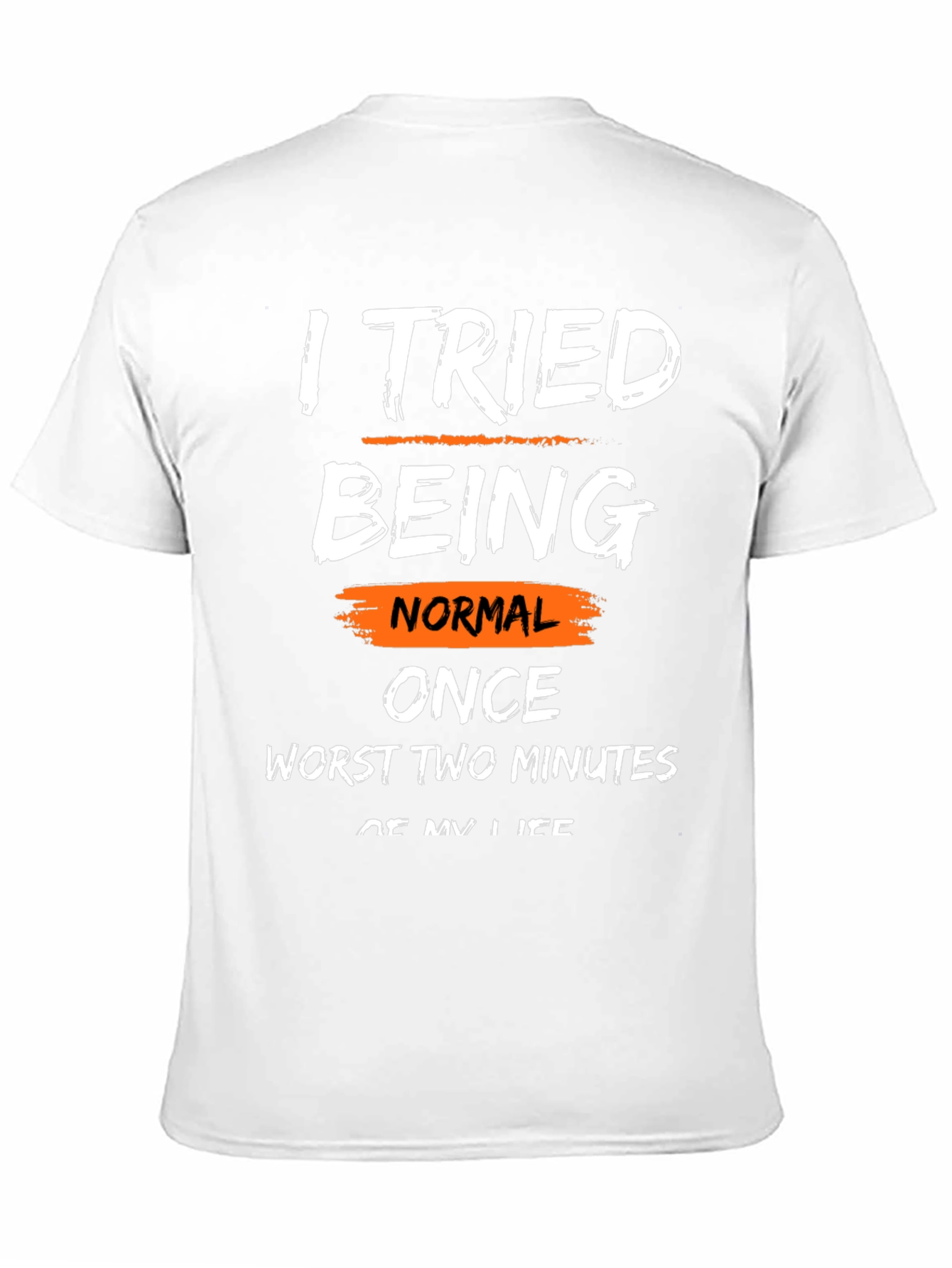 Black Funny Sarcastic Graphic T-Shirt - I Tried Being Normal view 11