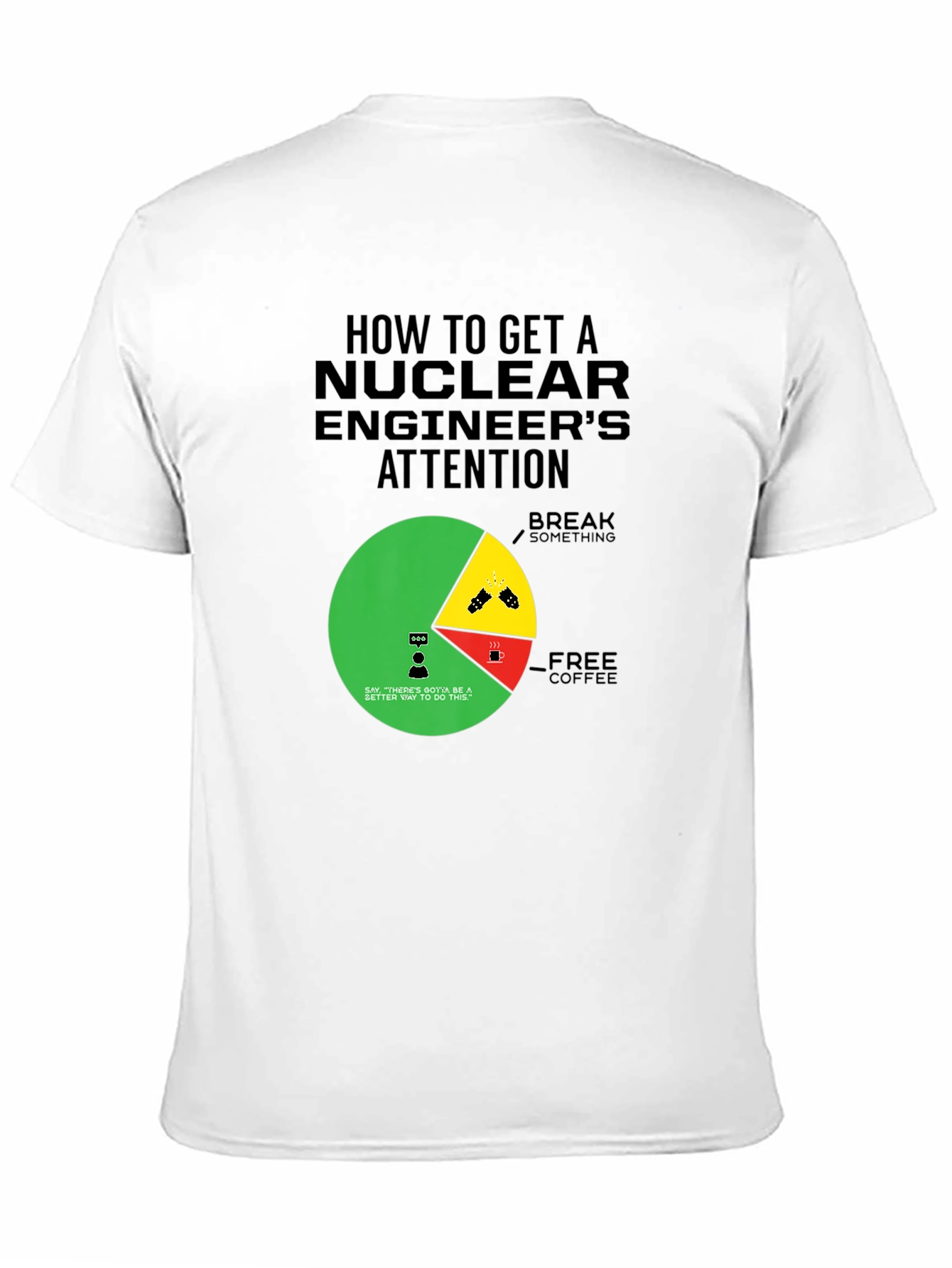 Black Nuclear Engineer Attention Graphic Tee - Funny Gift view 11